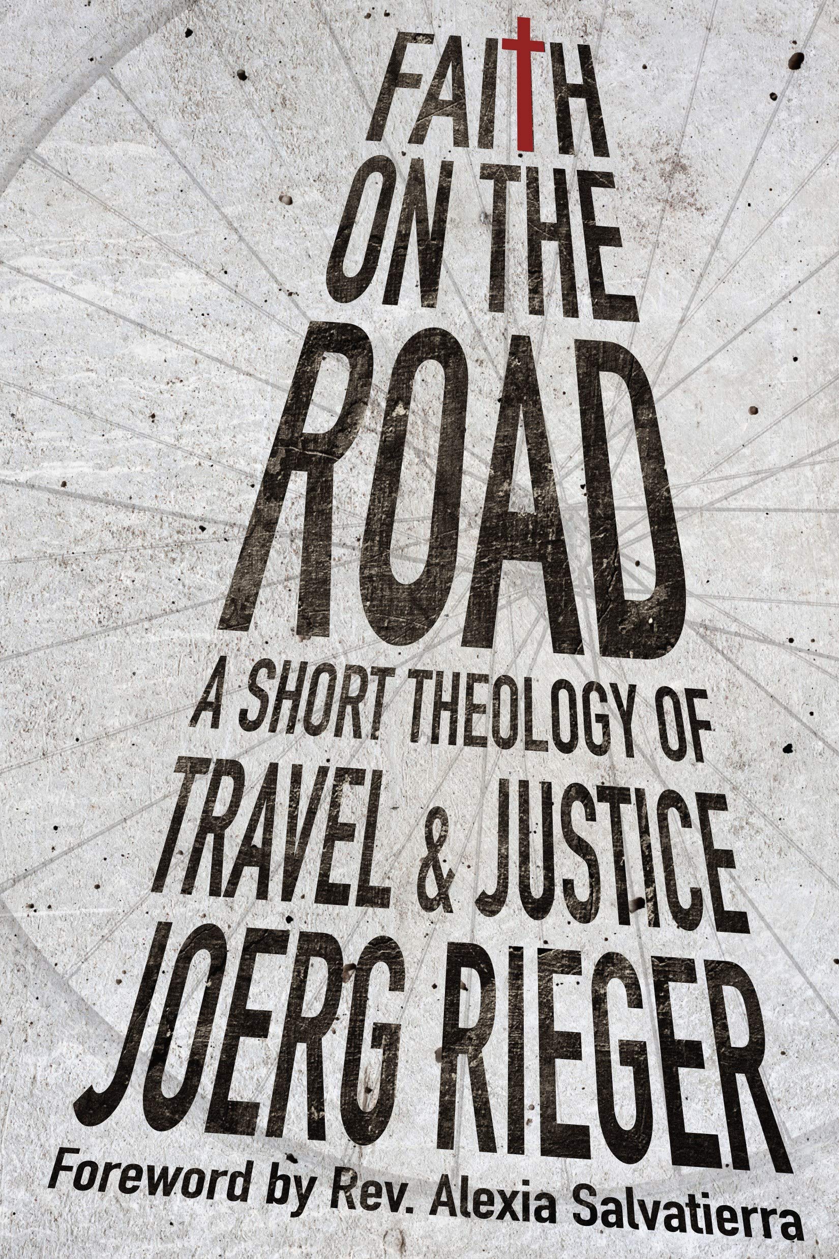 Faith on the Road: A Short Theology of Travel and Justice,Used