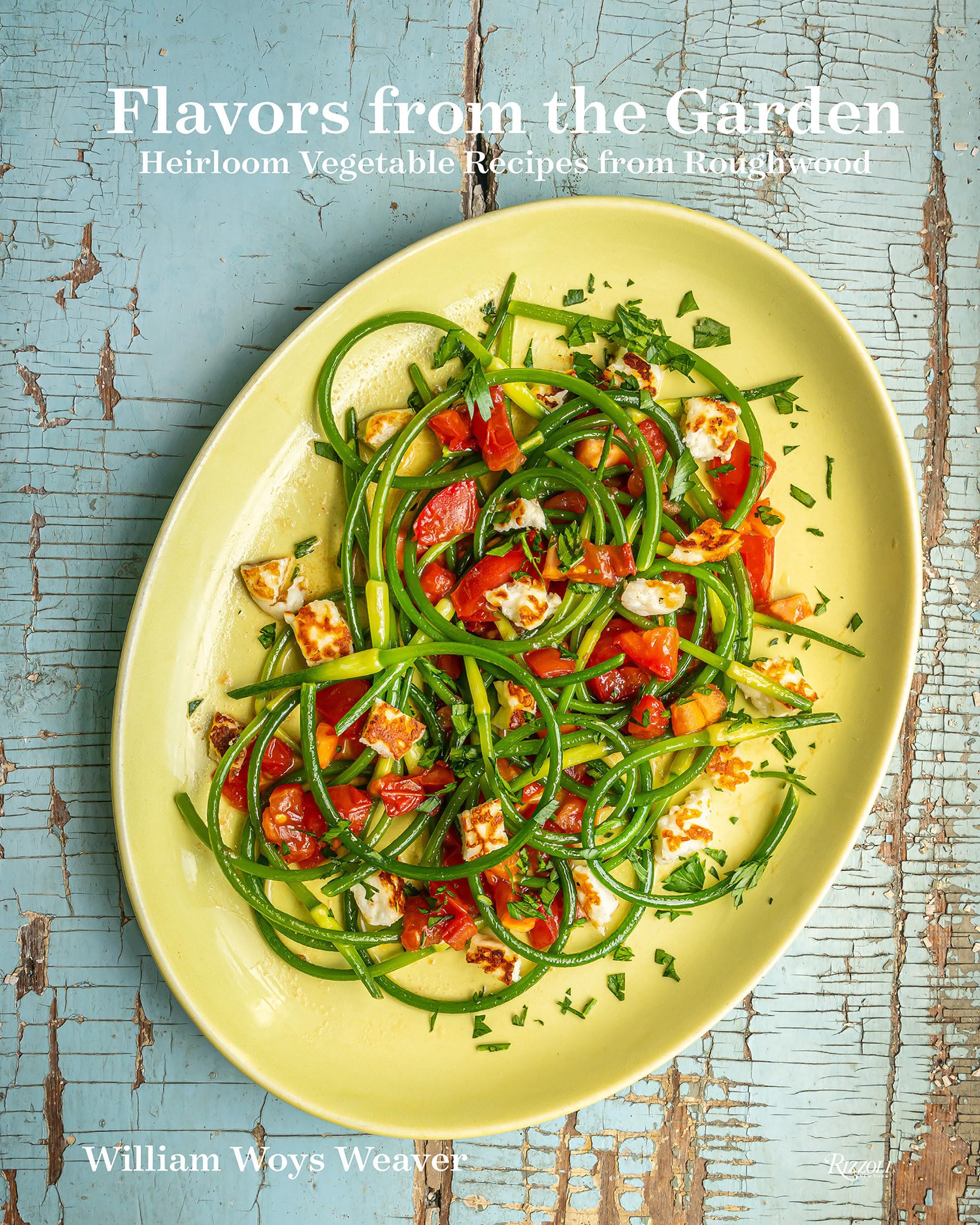 Flavors From The Garden: Heirloom Vegetable Recipes From Roughwood,Used
