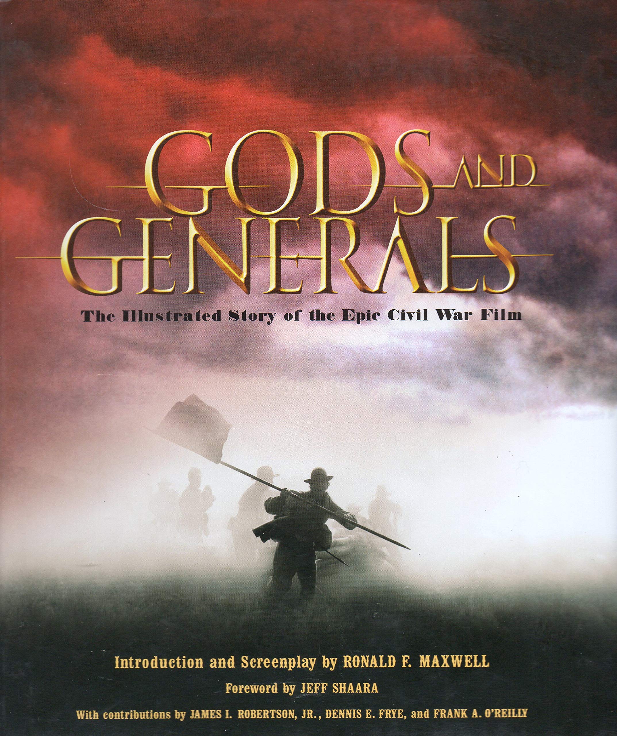 Gods and Generals: The Illustrated Story of the Epic Civil War Film (Newmarket Pictorial Moviebook),Used