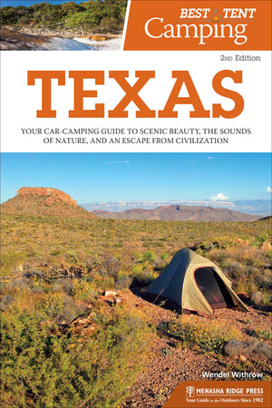 Best Tent Camping: Texas: Your Carcamping Guide To Scenic Beauty, The Sounds Of Nature, And An Escape From Civilization,Used
