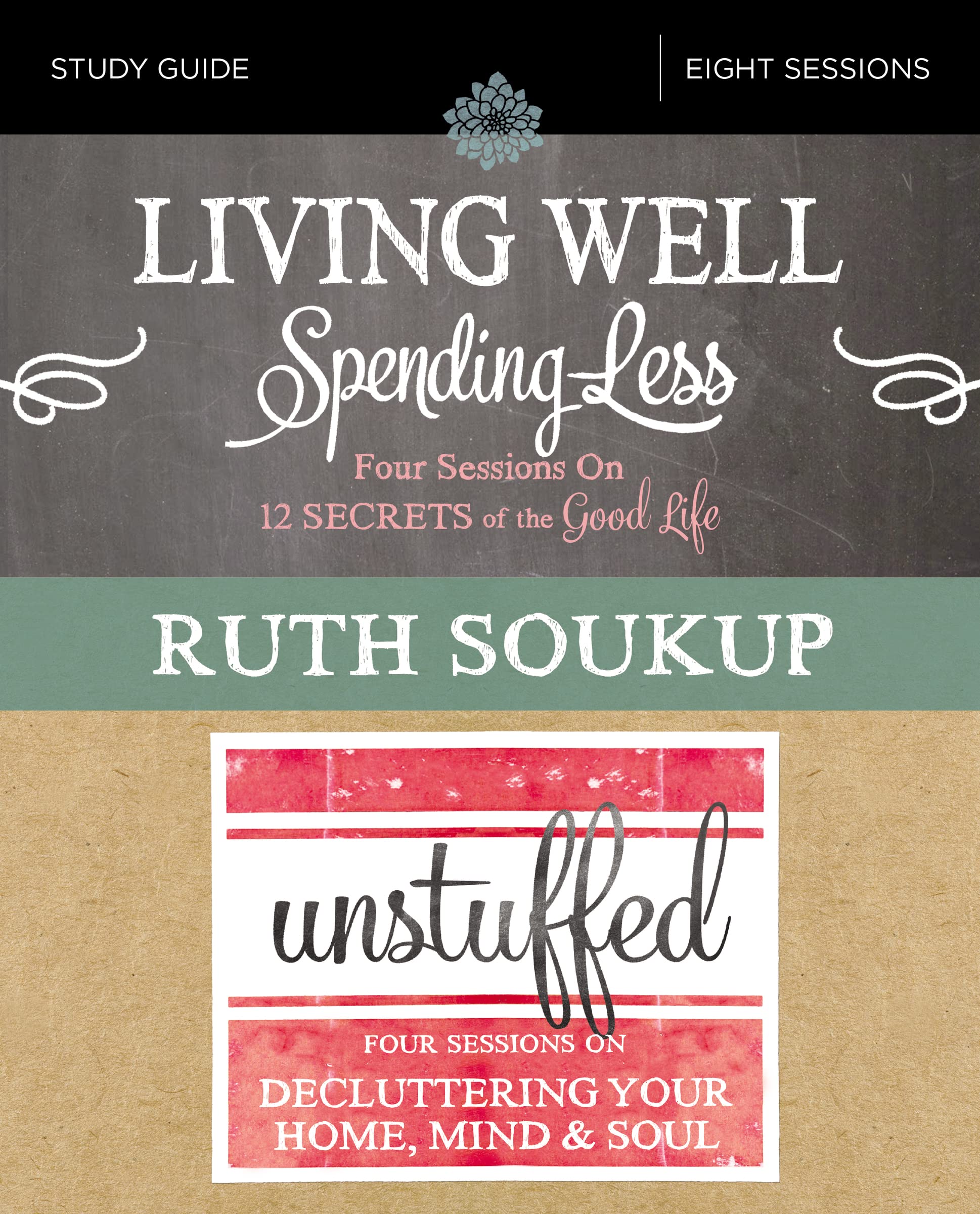 Living Well, Spending Less / Unstuffed Bible Study Guide: Eight Weeks to Redefining the Good Life and Living It,Used