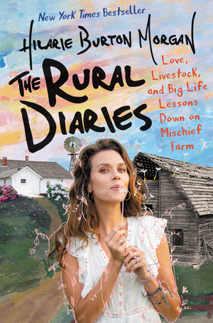 The Rural Diaries: Love, Livestock, And Big Life Lessons Down On Mischief Farm