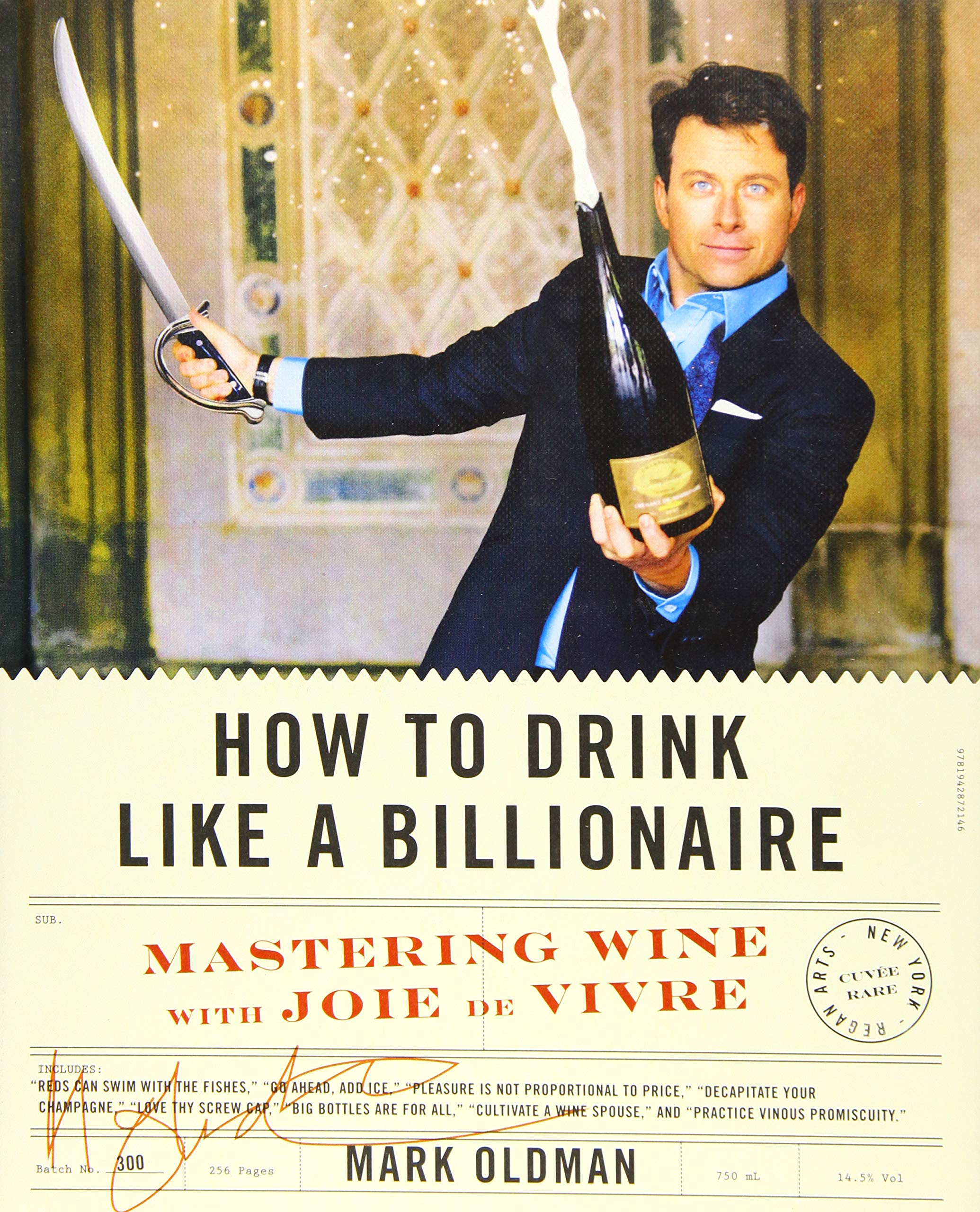 How To Drink Like A Billionaire: Mastering Wine With Joie De Vivre