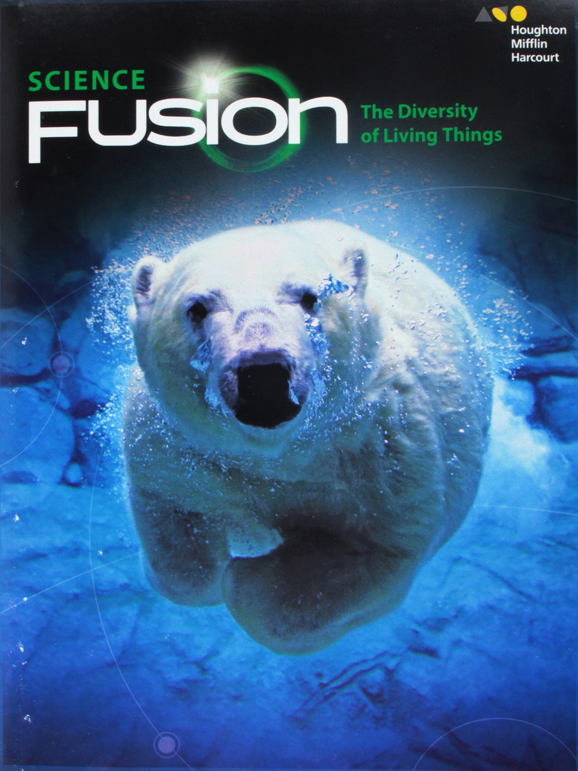 Student Edition Interactive Worktext Module B 2017: Module B: The Diversity Of Living Things (Sciencefusion)