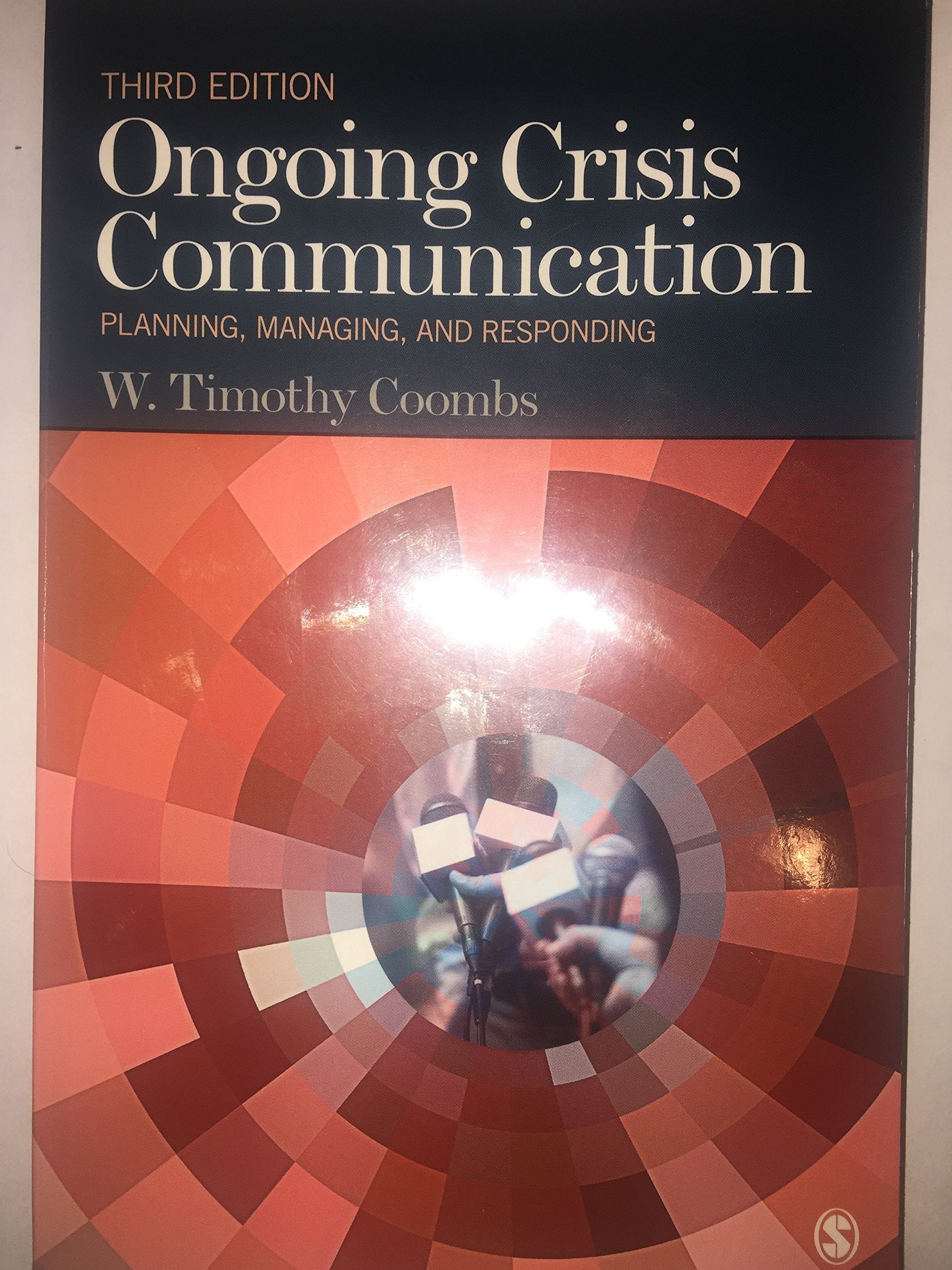 Ongoing Crisis Communication: Planning, Managing, and Responding,Used
