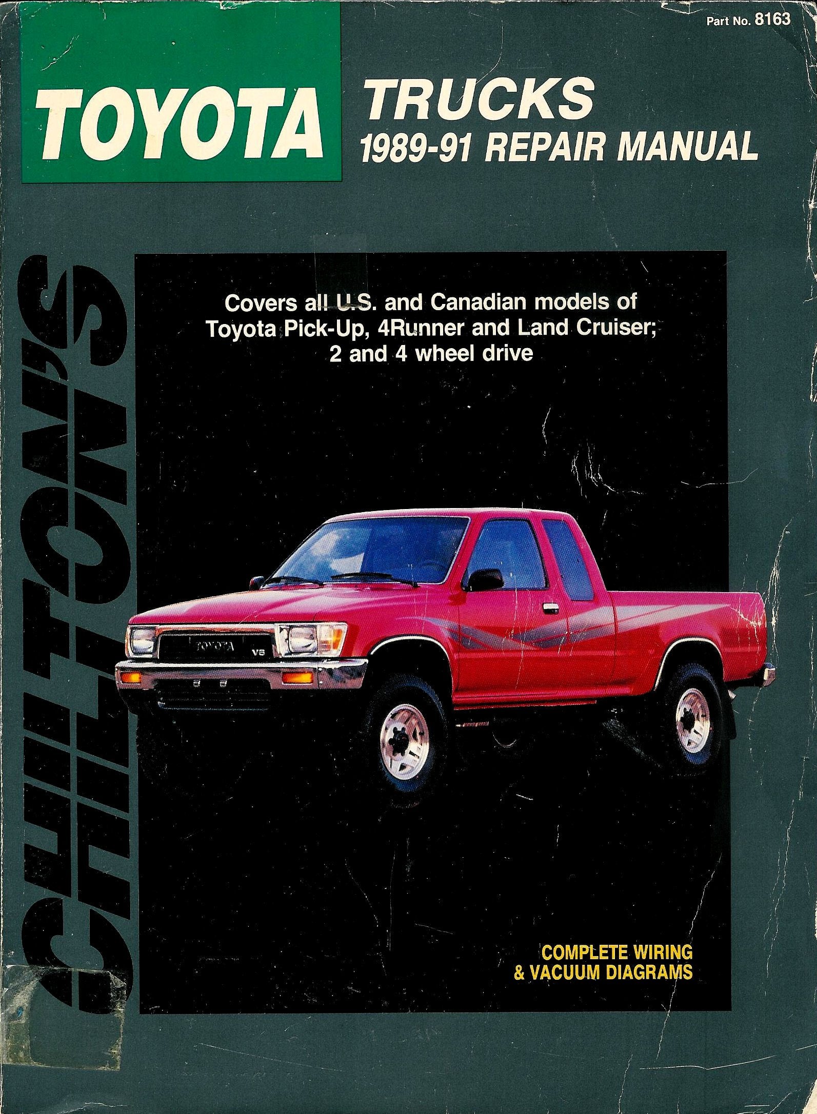 Chilton s Toyota Trucks 198991 Repair Manual (Chilton s Total Car Care Repair Manual)