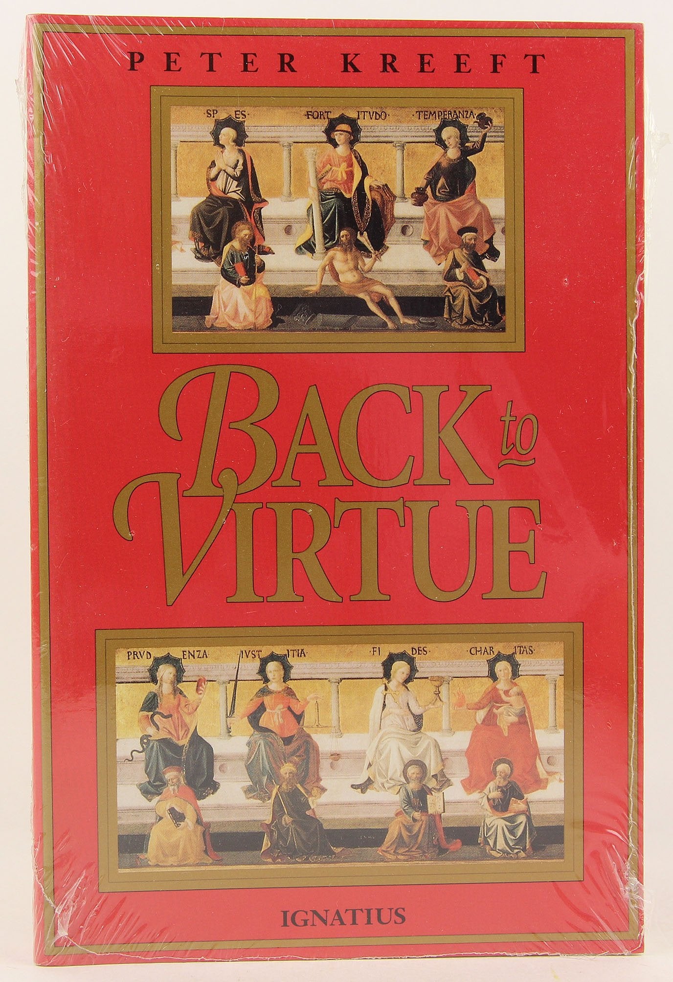 Back to Virtue: Traditional Moral Wisdom for Modern Moral Confusion