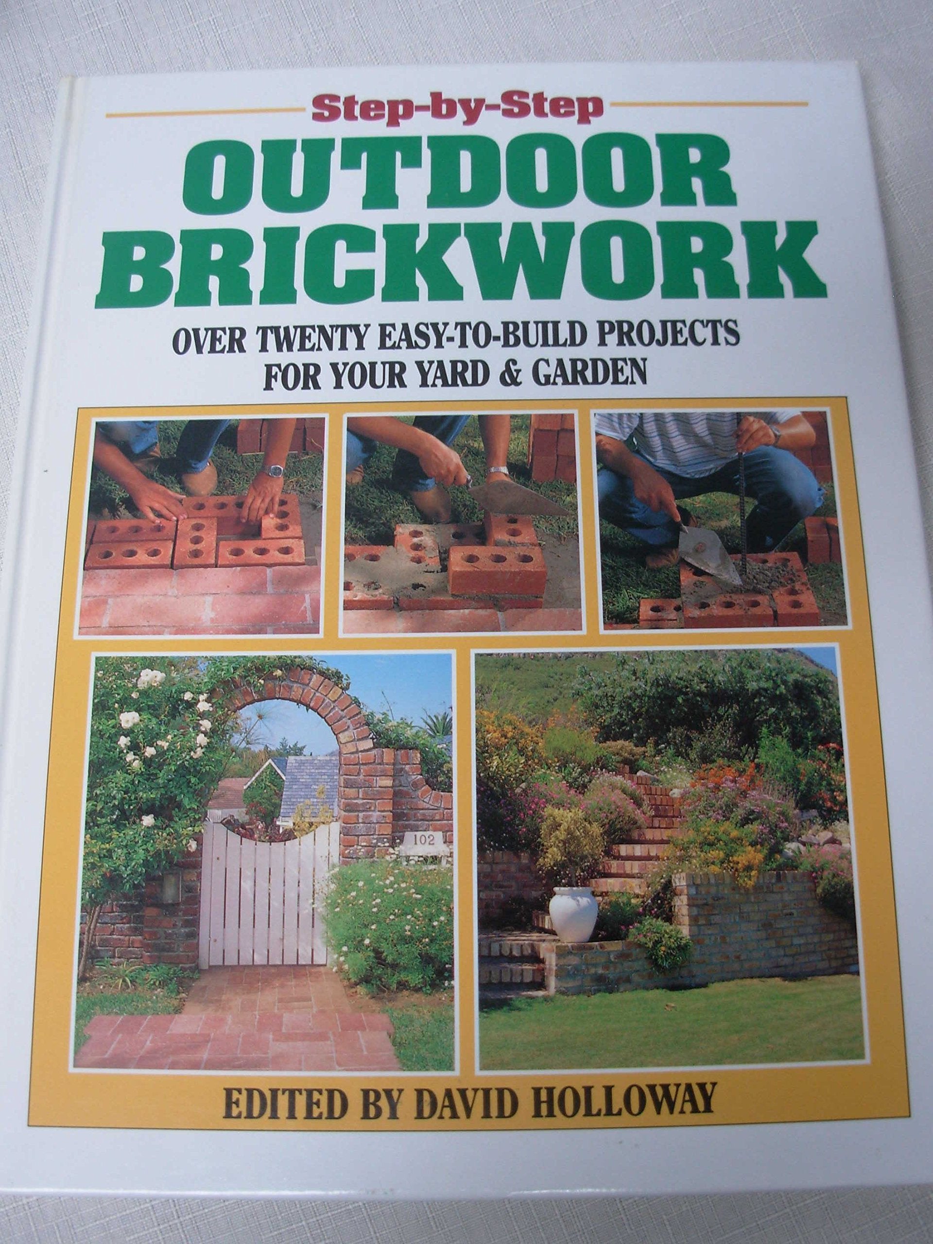 Stepbystep outdoor brickwork: Over twenty easytobuild projects for your yard and garden,Used