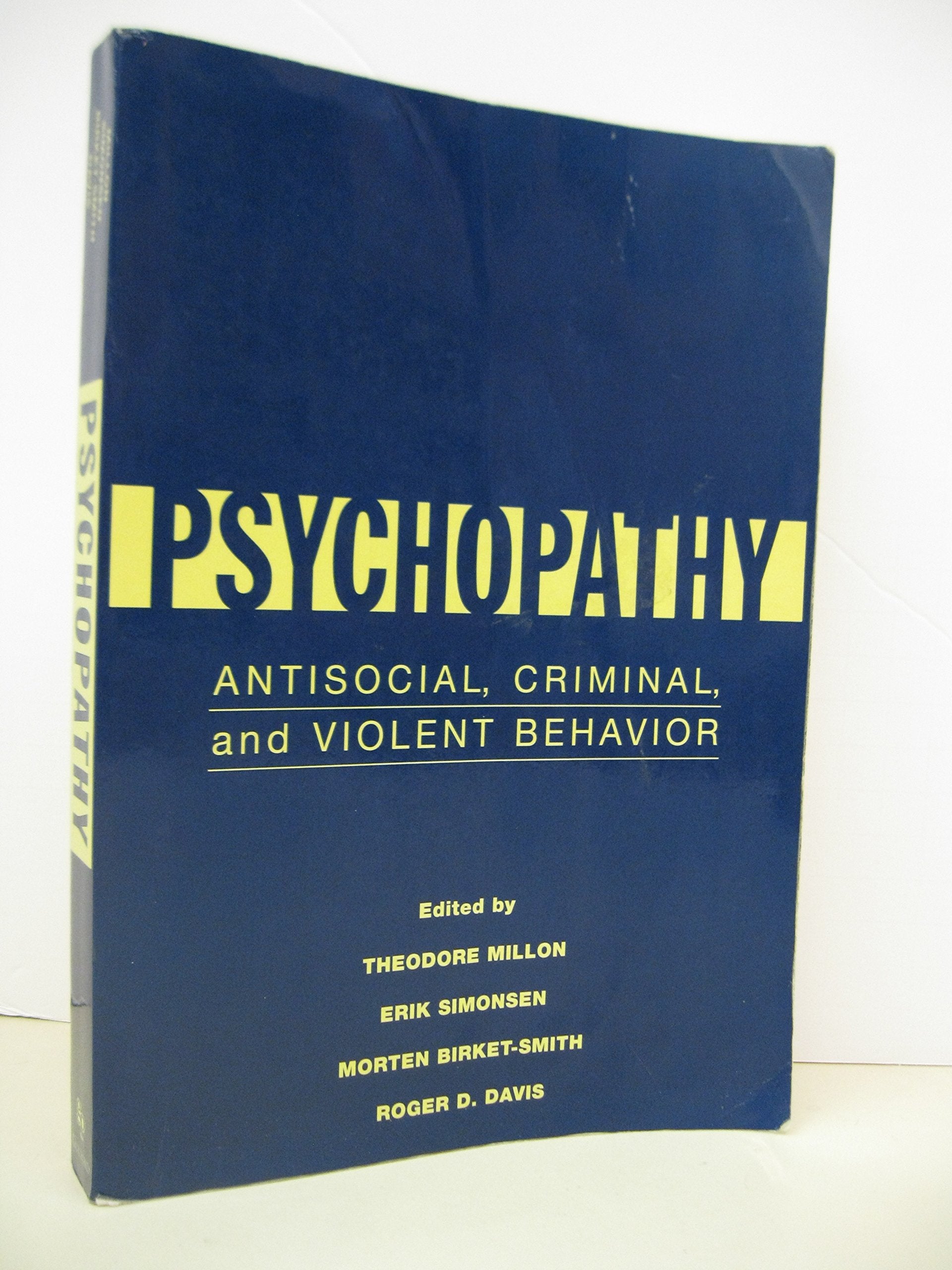 Psychopathy: Antisocial, Criminal, and Violent Behavior,Used