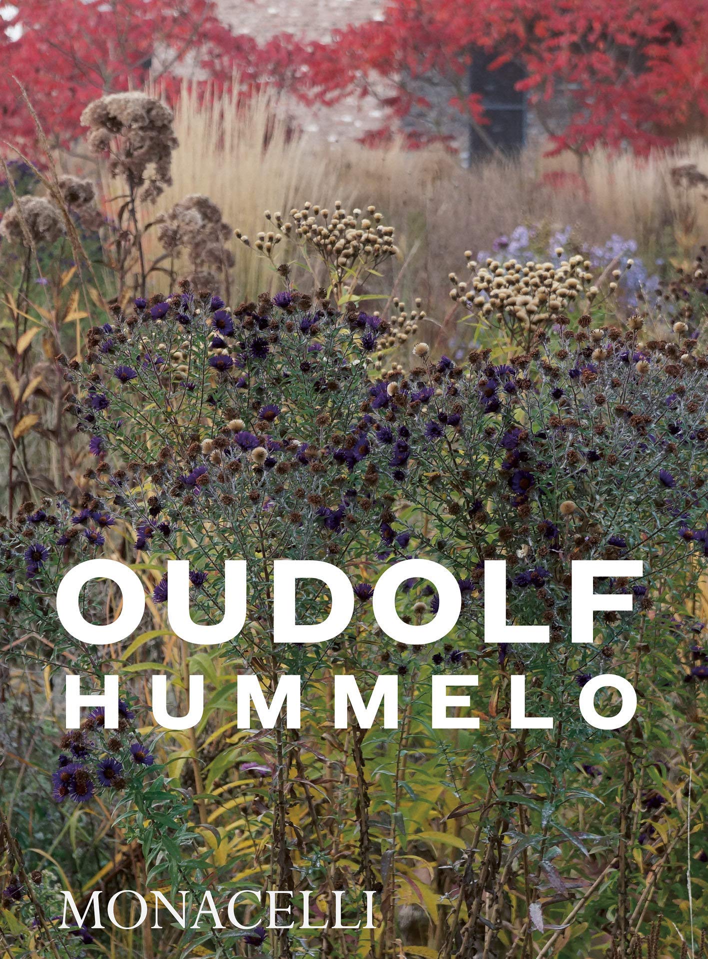 Hummelo: A Journey Through a Plantsman's Life,Used