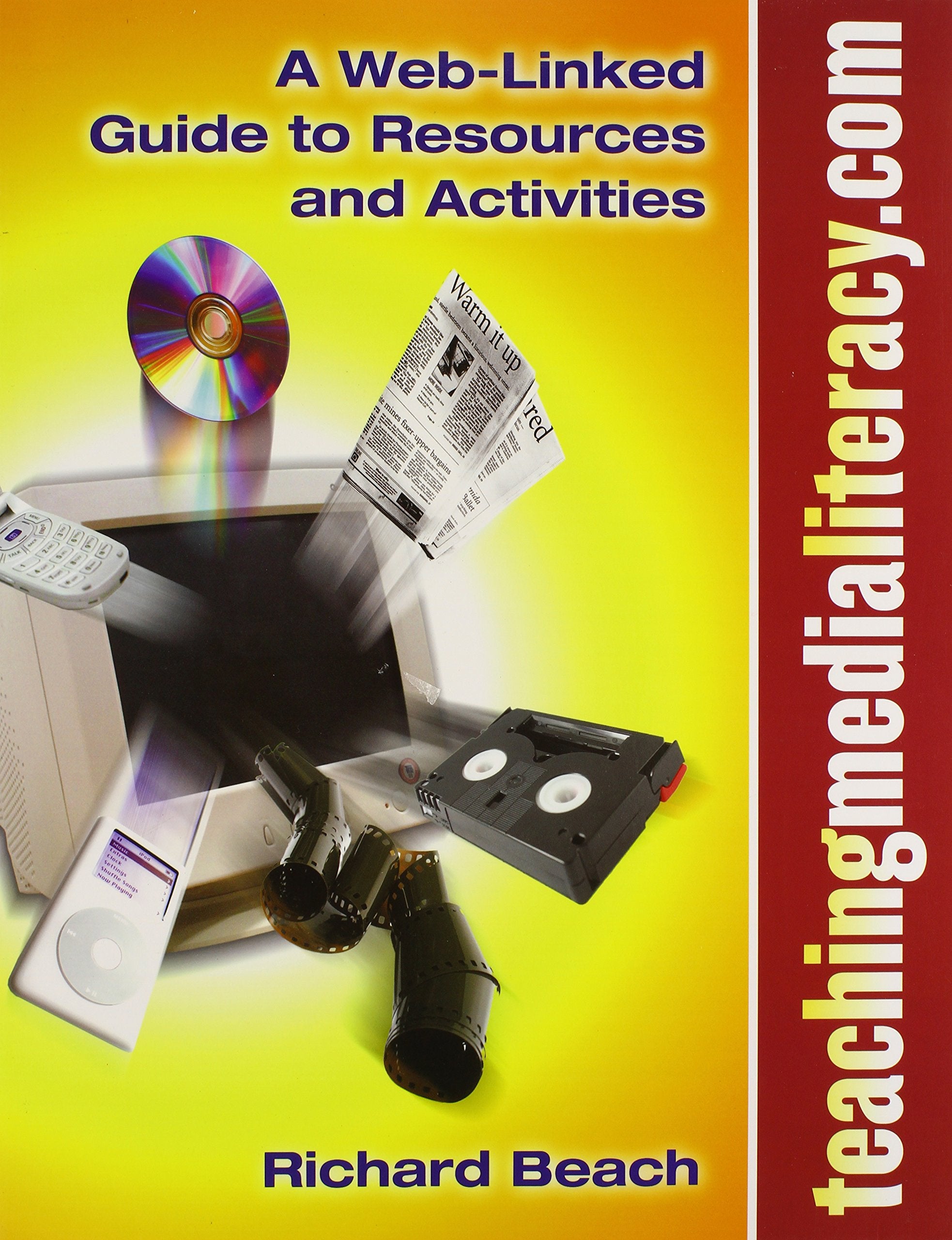 Teachingmedialiteracy. com: A WebLinked Guide to Resources and Activities (Language and Literacy Series),Used