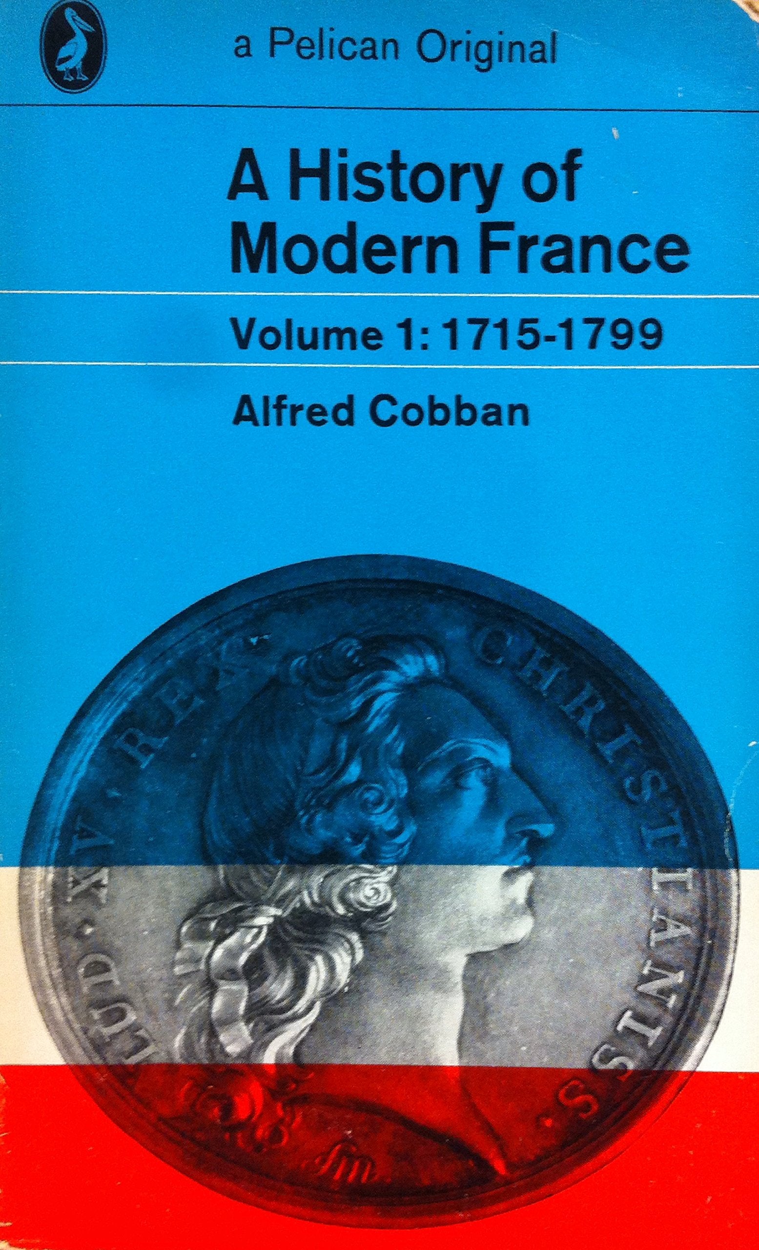 History Of Modern France: Old Regime And Revolution, 17151799 (Penguin History),New