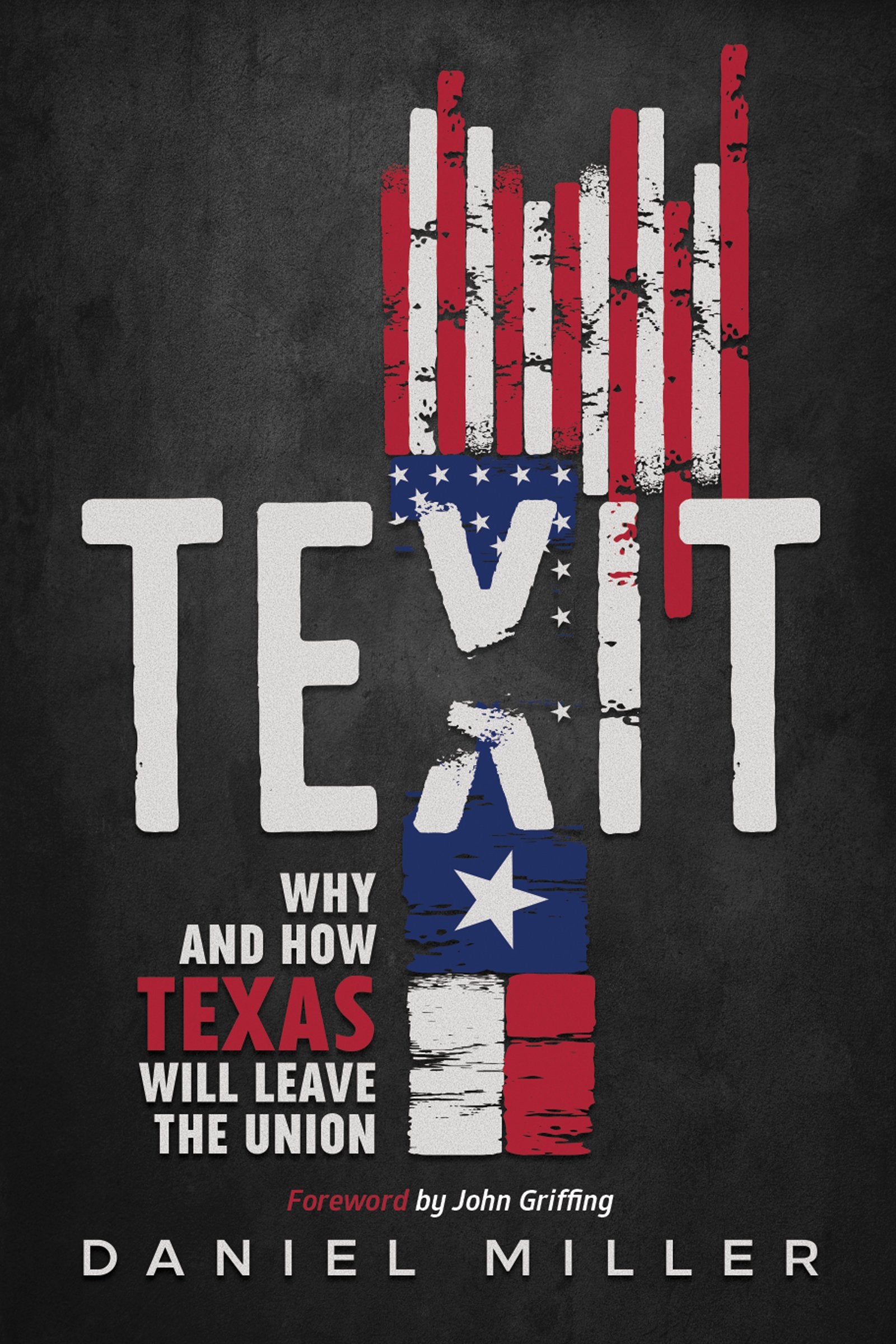 Texit: Why and How Texas Will Leave The Union,Used