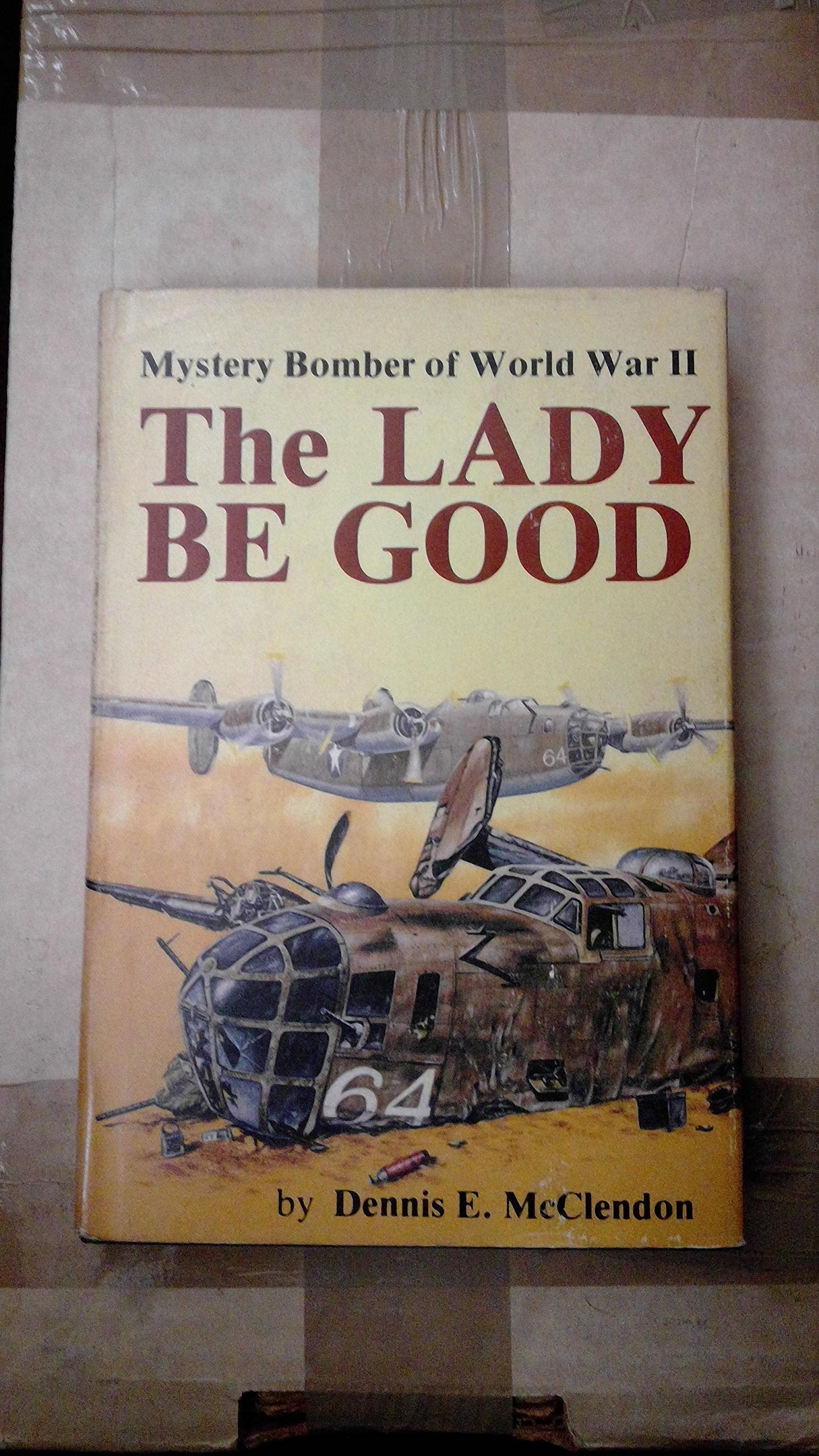Lady Be Good: Mystery Bomber Of World War Ii,Used
