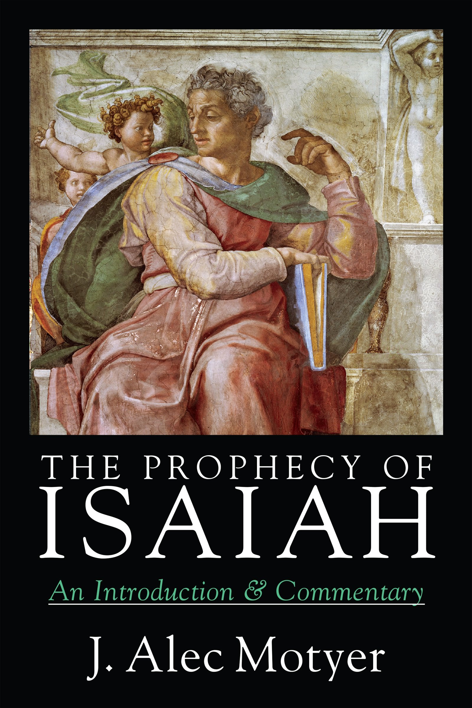The Prophecy Of Isaiah: An Introduction Commentary