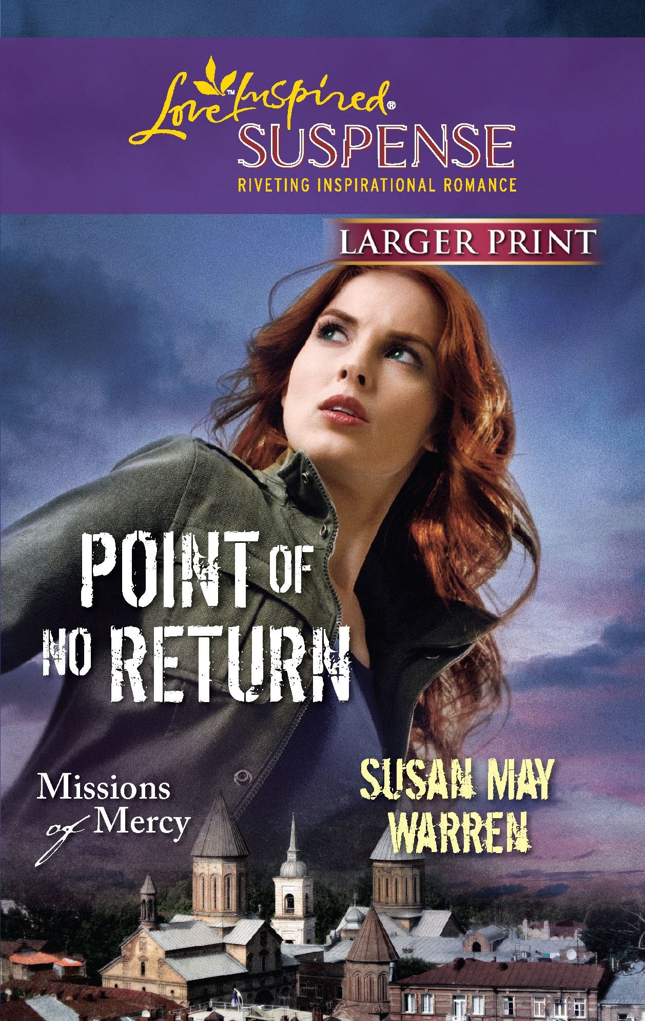 Point of No Return (Larger Print Steeple Hill Love Inspired Suspense: Missions of Mercy),Used