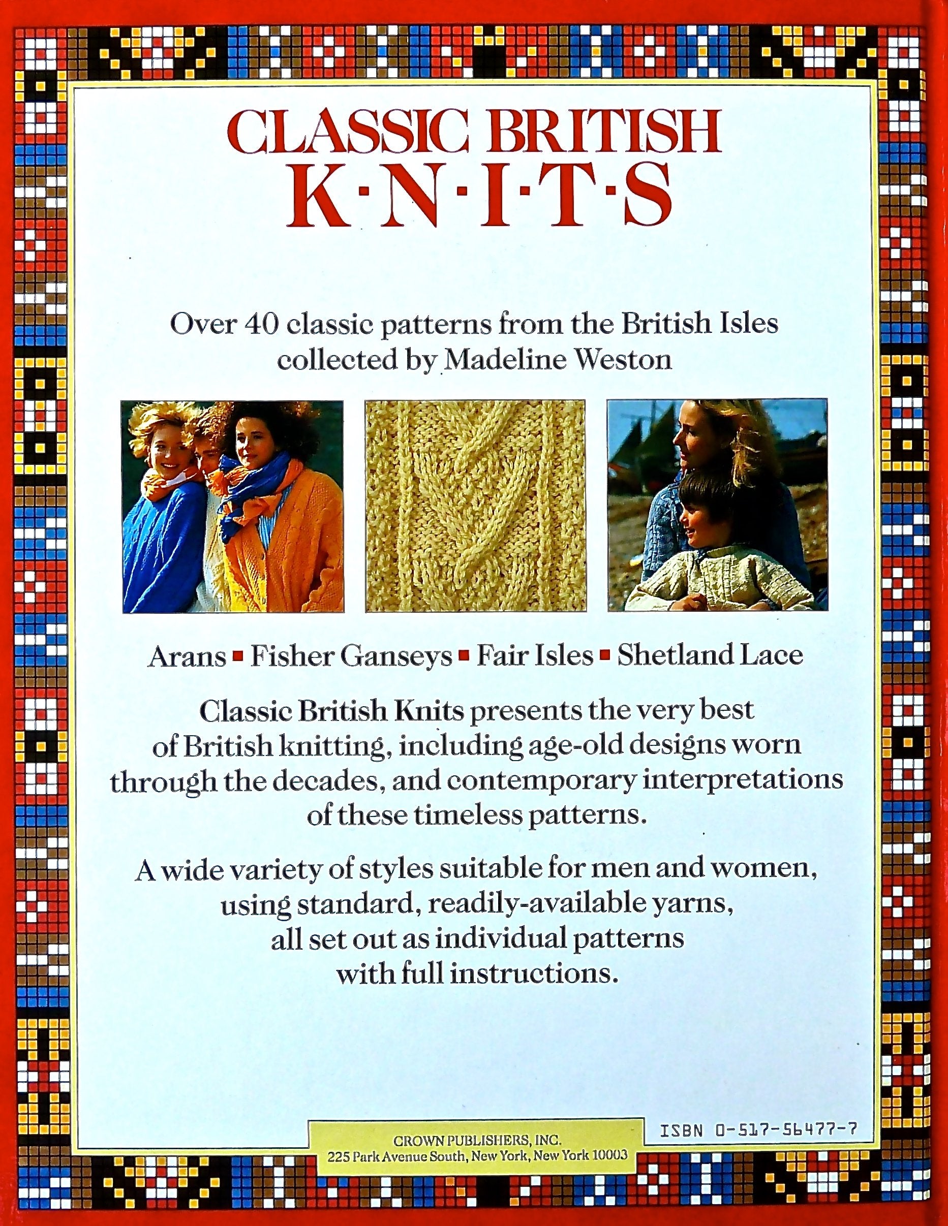Classic British Knits : 40 Traditional Patterns From England, Scotland And Ireland