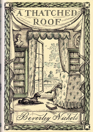A Thatched Roof (Beverley Nichols's Allways Trilogy),Used