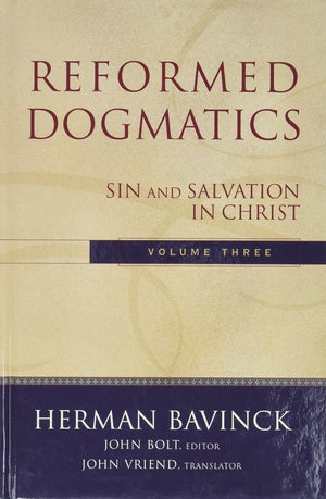 Reformed Dogmatics, Vol. 3: Sin and Salvation in Christ,New