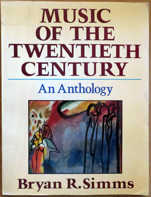Music of the Twentieth Century: An Anthology,New