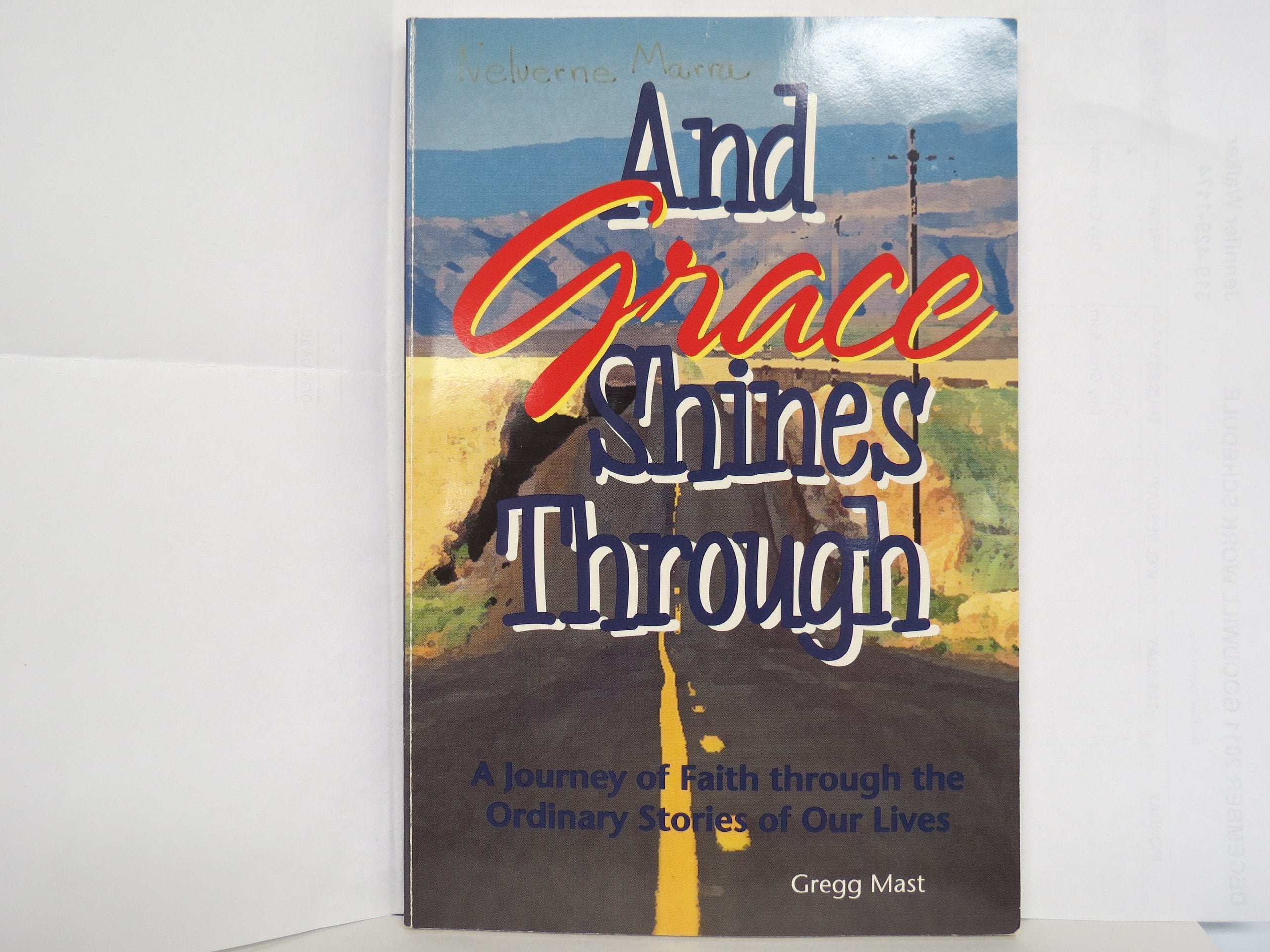 And Grace Shines Through: A Journey of Faith Through the Ordinary Stories of Our Lives,Used