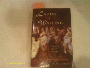 Ladiesinwaiting: From The Tudors To The Present Day-new,New