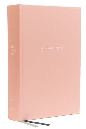 Love God Greatly Bible: A Soap Method Study Bible For Women (Net, Pink Clothoverboard, Thumb Indexed, Comfort Print)
