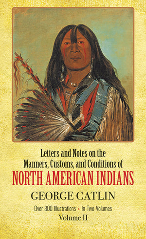 Manners, Customs, And Conditions Of The North American Indians, Volume Ii (Native American),Used