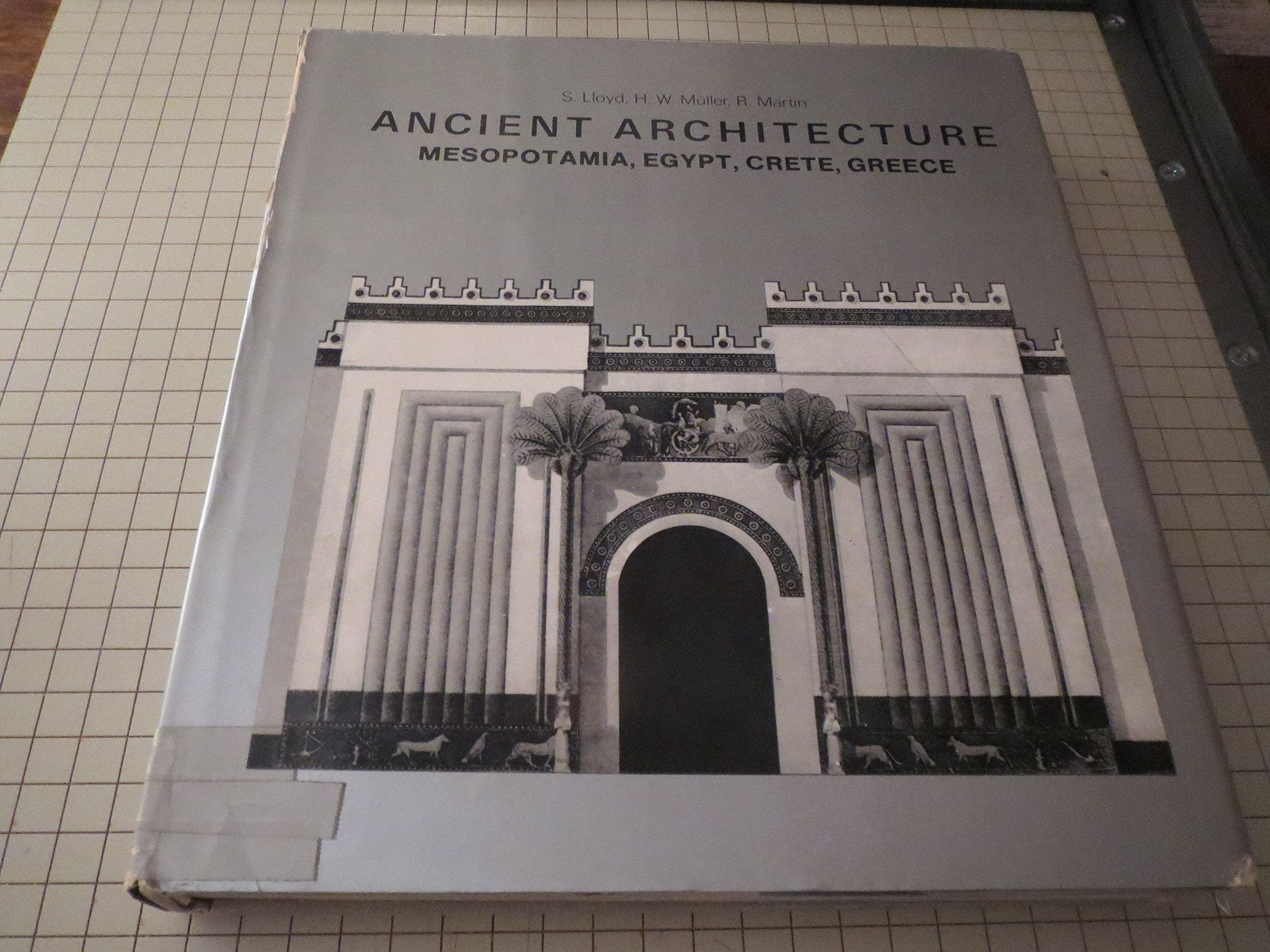 Ancient Architecture: Mesopotamia, Egypt, Crete, Greece,Used