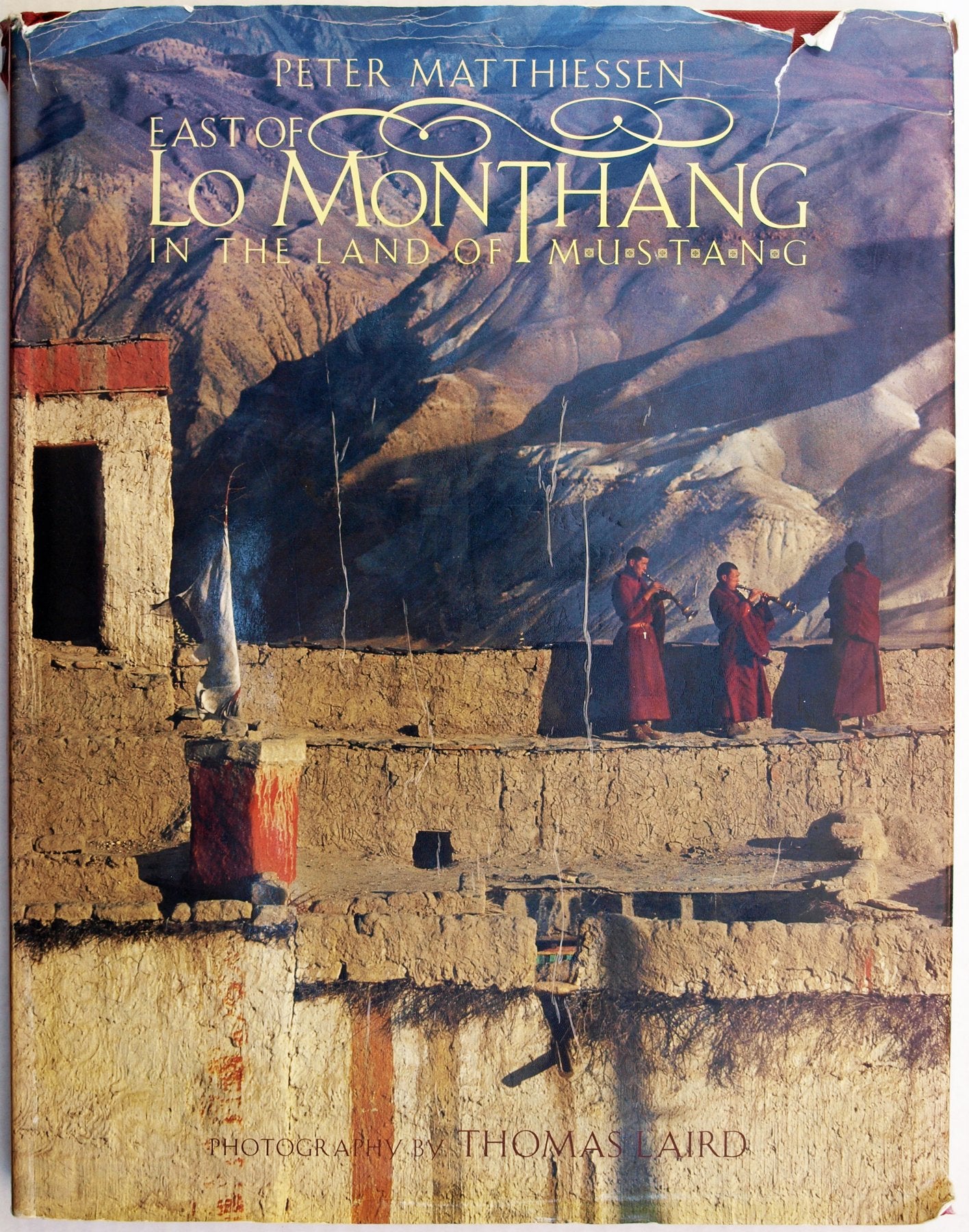 East of Lo Monthang: In the Land of Mustang,New
