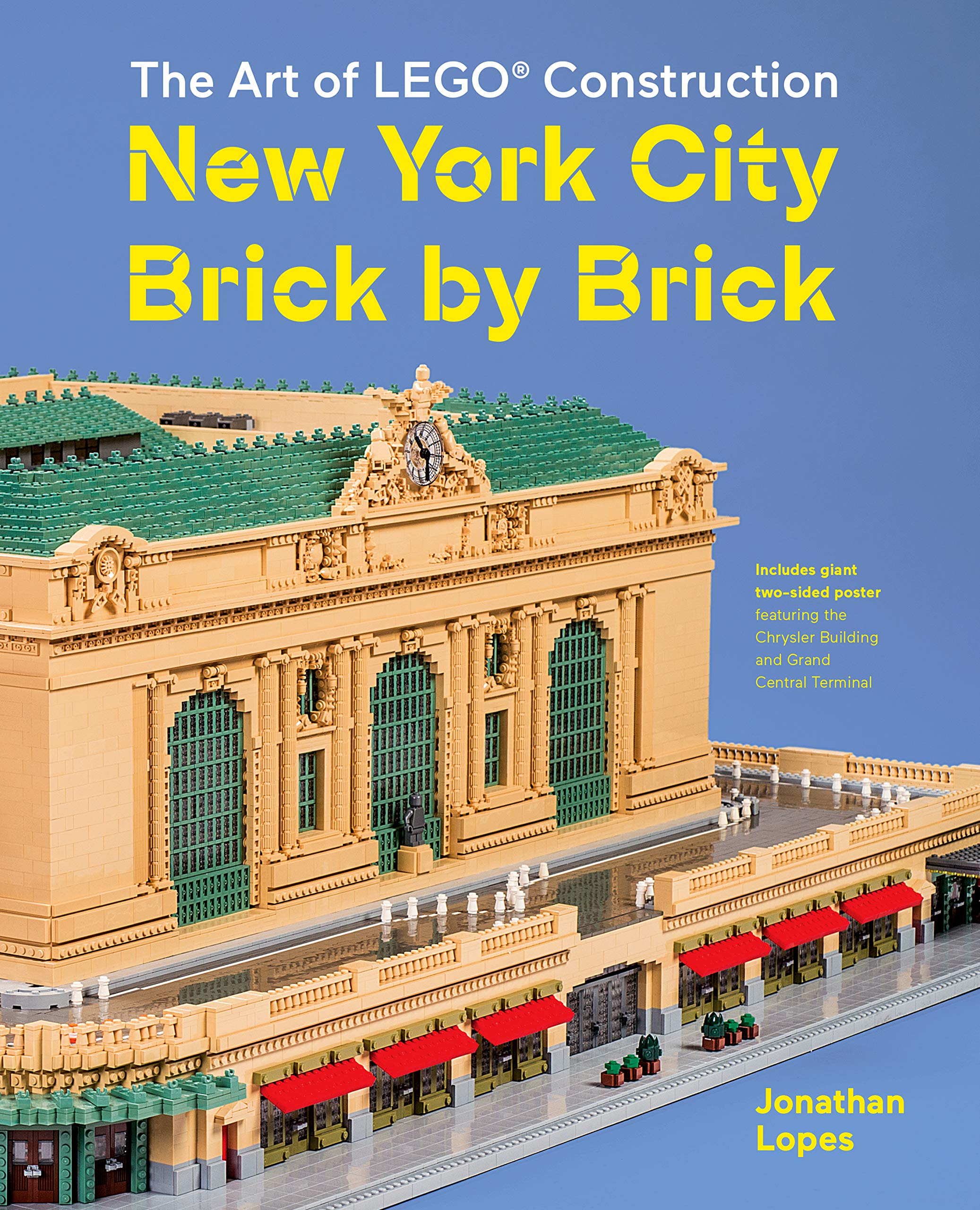 The Art Of Lego Construction: New York City Brick By Brick