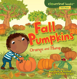 Fall Pumpkins: Orange and Plump (Cloverleaf Books   Fall's Here!),New