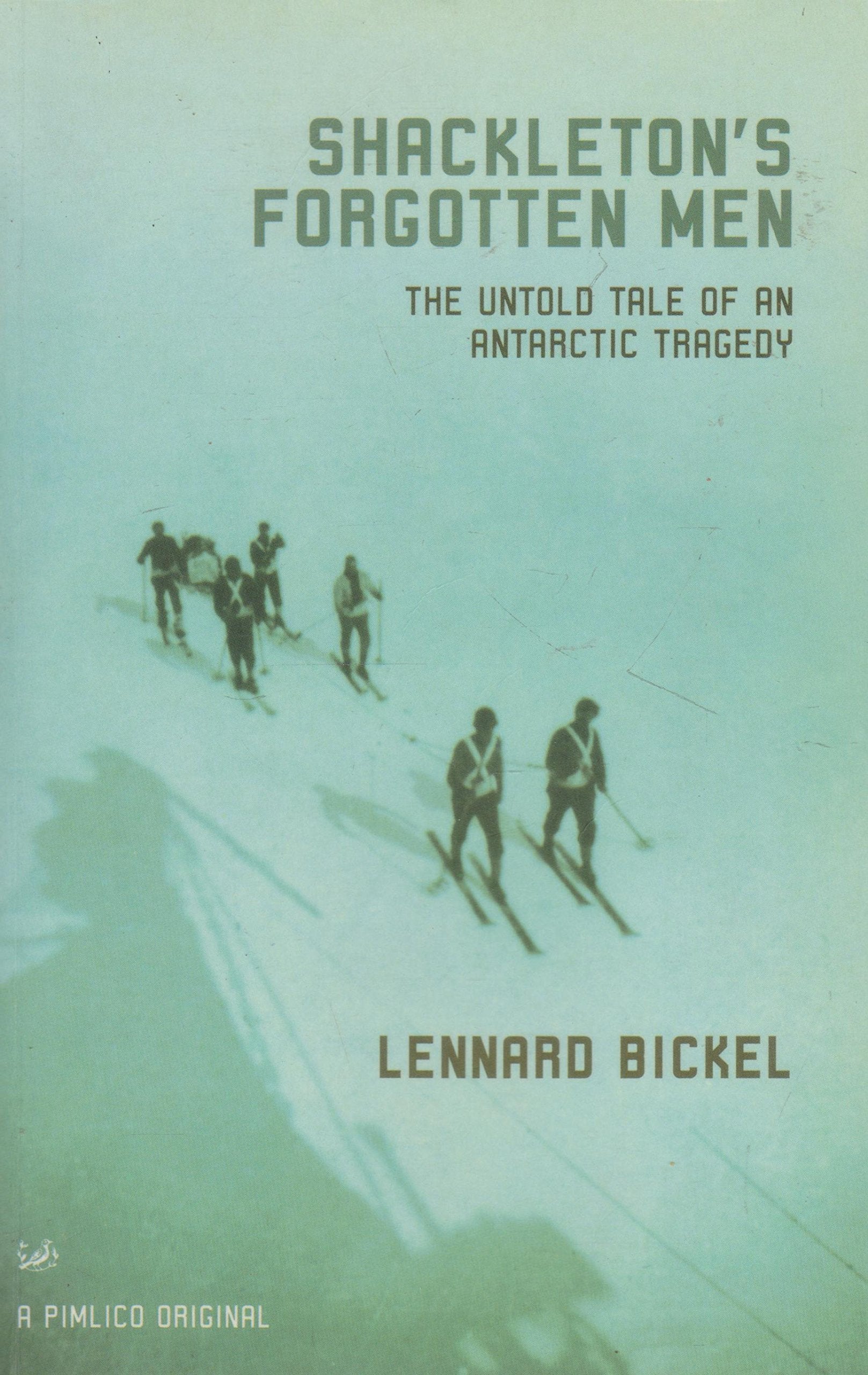 Shackletons Forgotten Men : The Untold Tale of an Antarctic Tragedy,Used