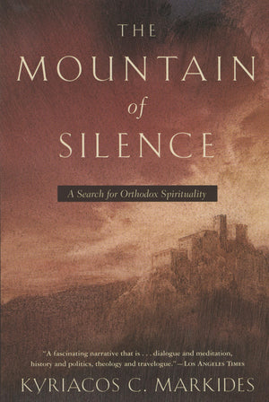 The Mountain of Silence: A Search for Orthodox Spirituality,New