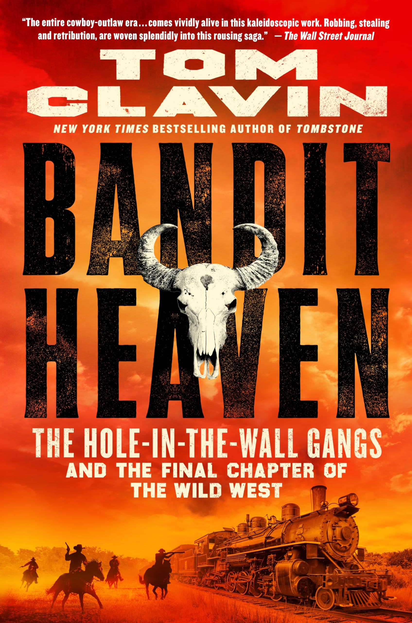 Bandit Heaven: The HoleInTheWall Gangs And The Final Chapter Of The Wild West