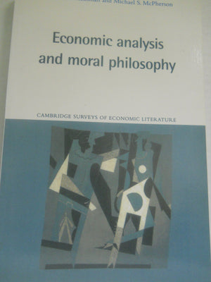 Economic Analysis and Moral Philosophy (Cambridge Surveys of Economic Literature),Used
