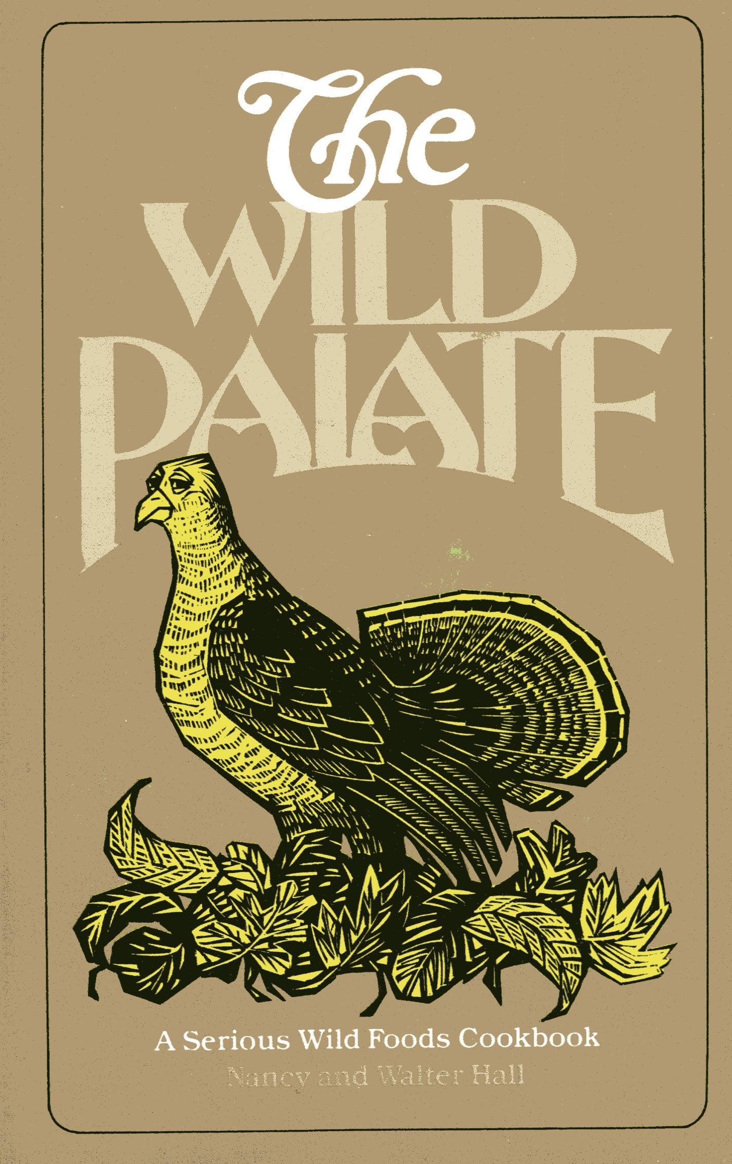 The Wild Palate: a serious wild foods cookbook,Used