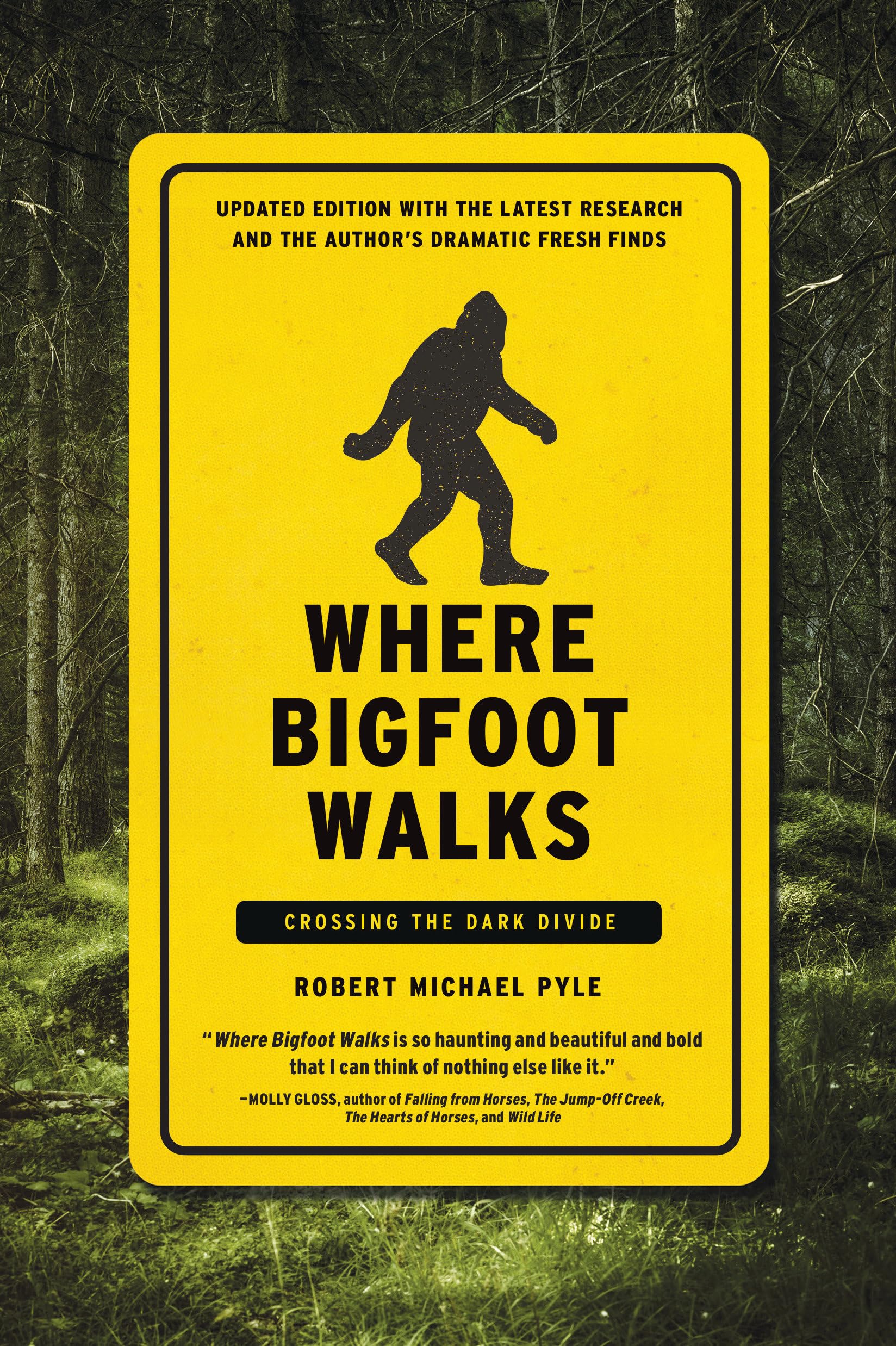 Where Bigfoot Walks: Crossing The Dark Divide