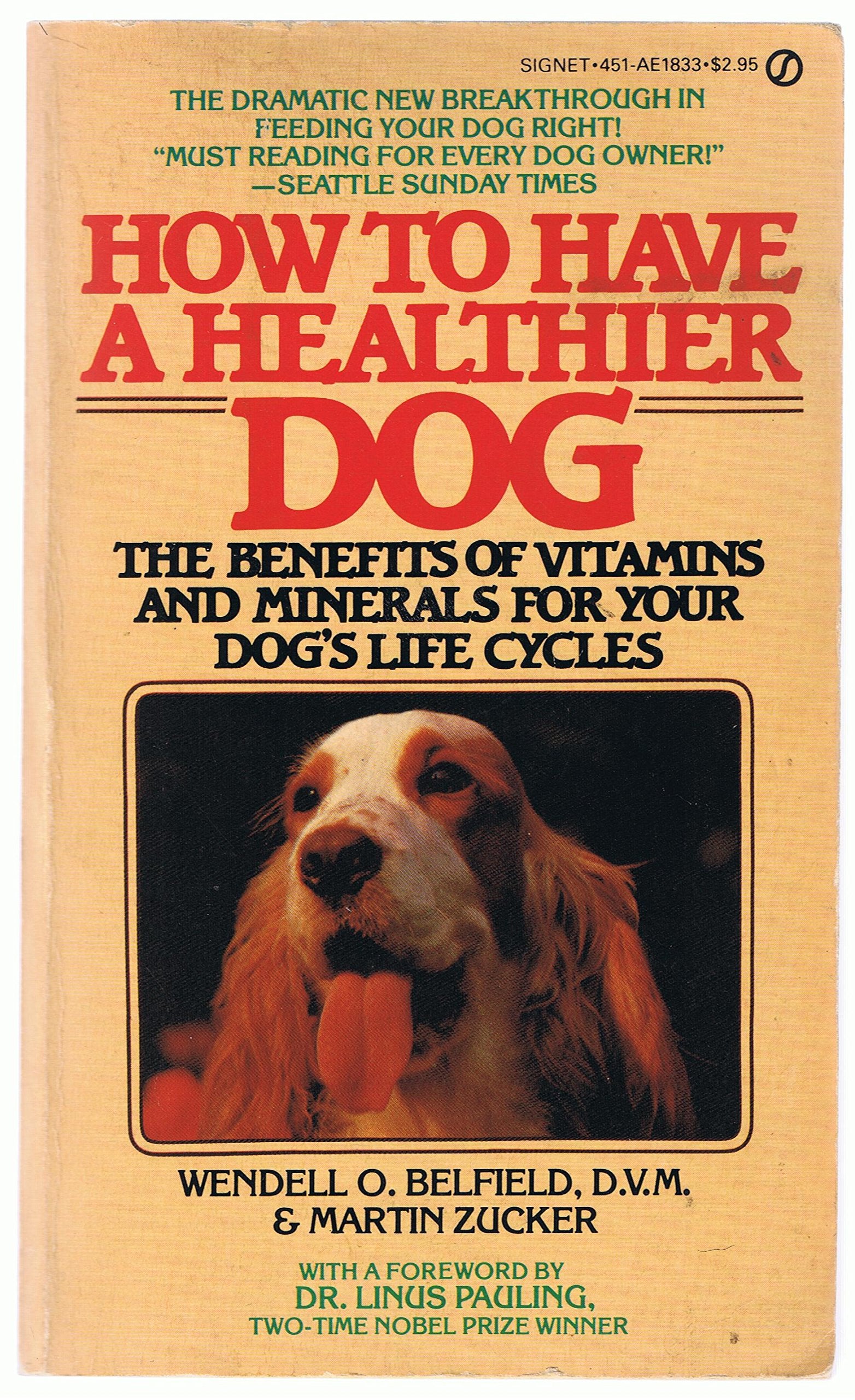 How to Have a Healthier Dog : The Benefits of Vitamins and Minerals for Your Dog's Life Cycles,Used
