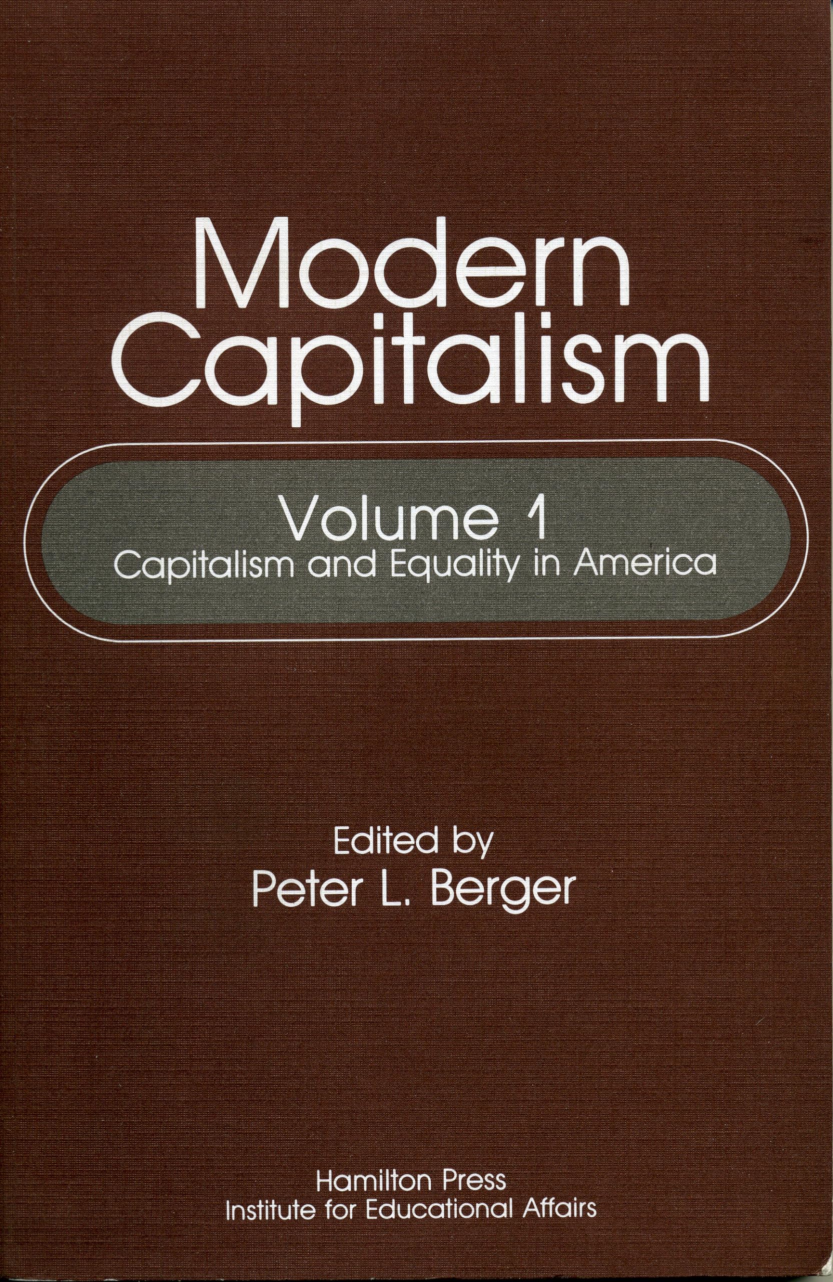 Capitalism And Equality In America (Modern Capitalism Vol. 1),New