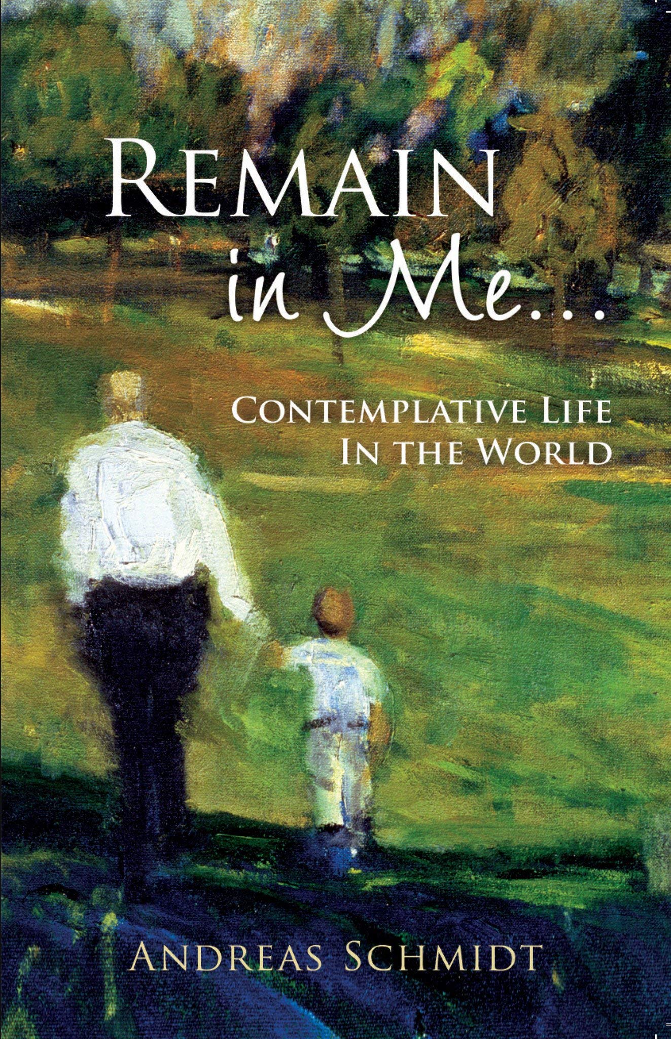 Remain in Me [Hardcover] Andreas Schmidt,Used