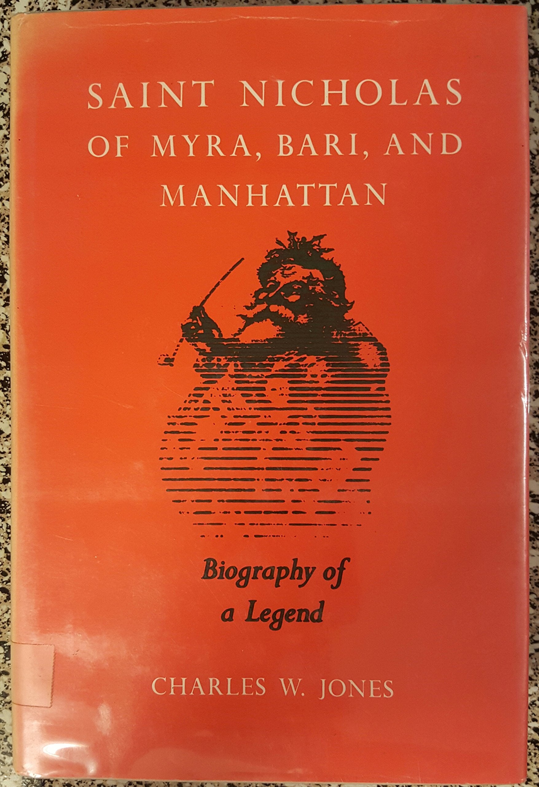 Saint Nicholas of Myra, Bari and Manhattan: Biography of a Legend First edition by Jones, Charles W. (1978) Hardcover,New