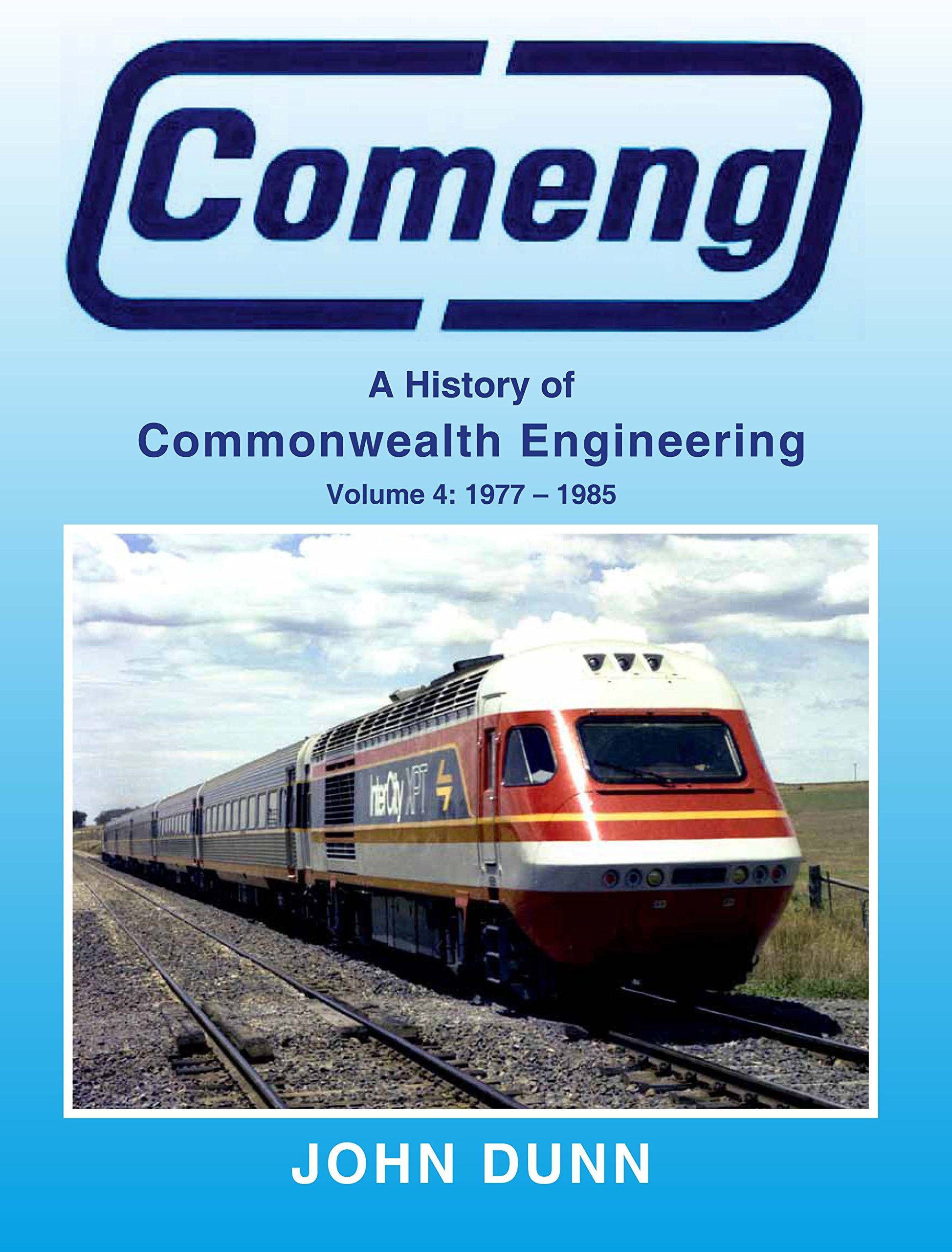 Comeng: A History Of Commonwealth Engineering: Volume 4: 19771985
