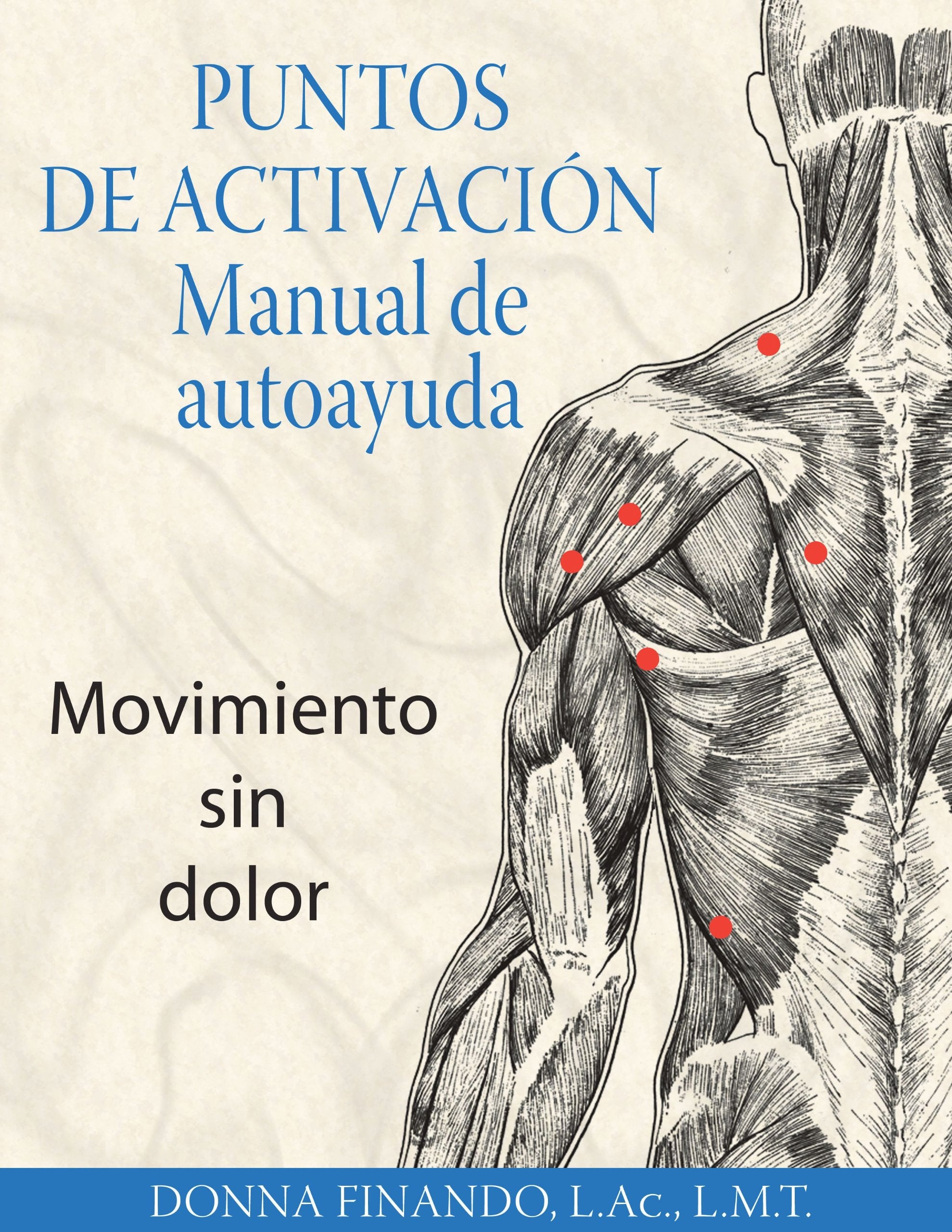 Puntos de activacin: Manual de autoayuda: Movimiento sin dolor (Spanish Edition),Used