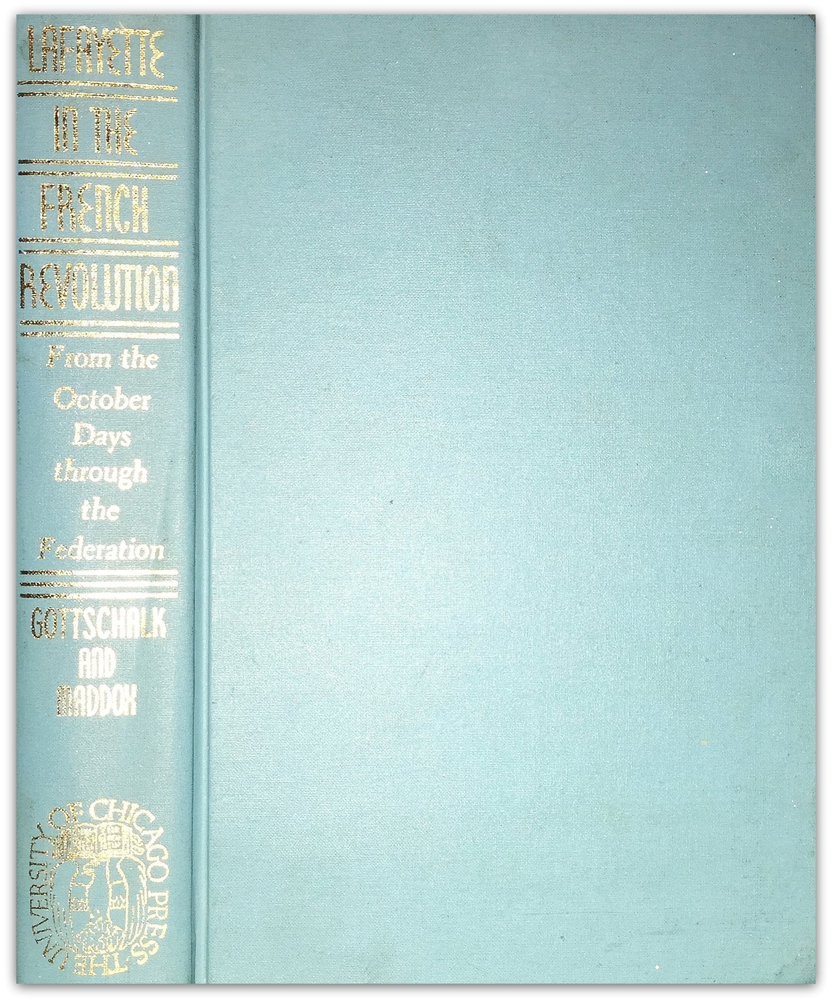 Lafayette in the French Revolution: From the October Days through the Federation,Used