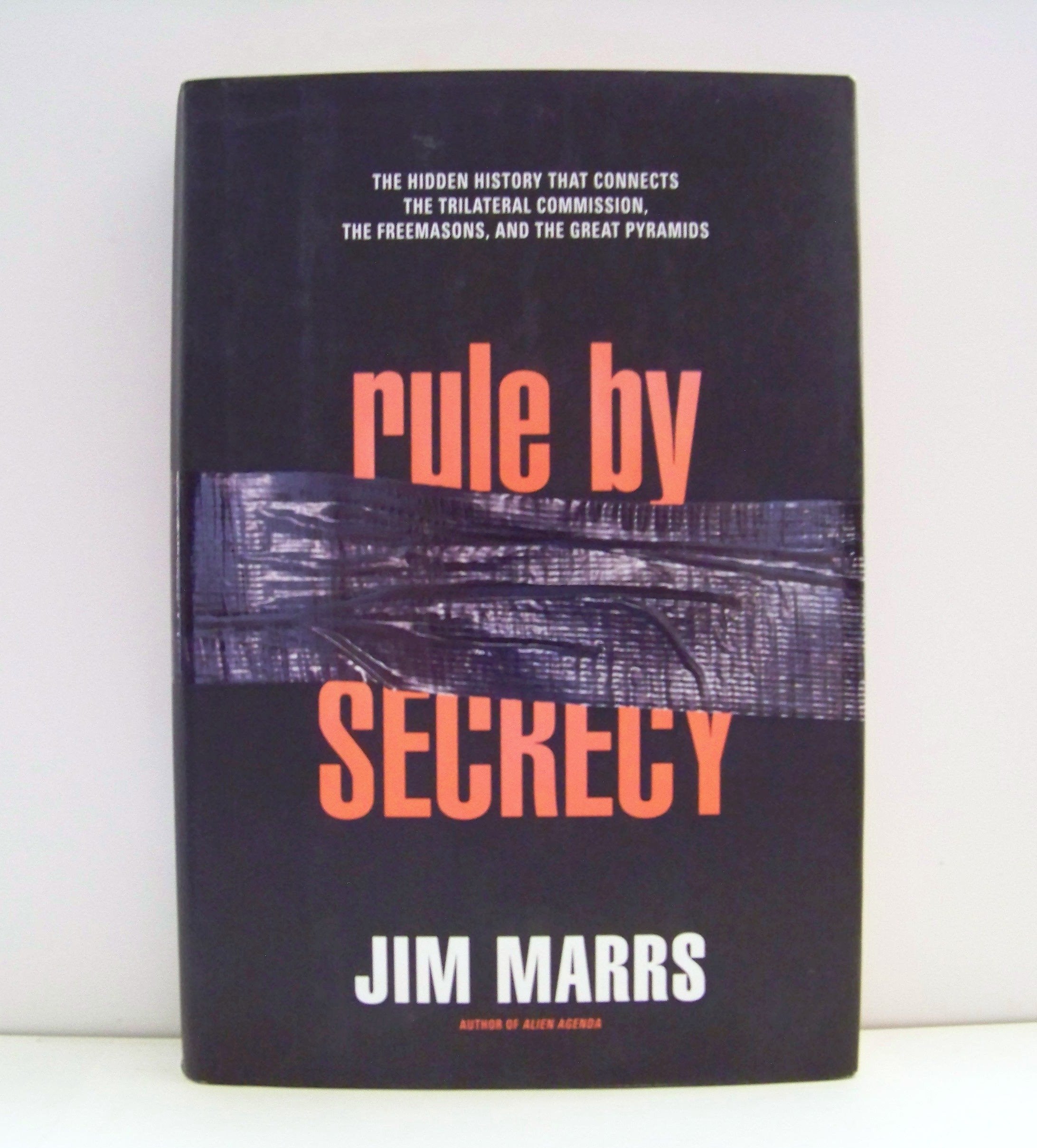 Rule By Secrecy: The Hidden History That Connects The Trilateral Commision, The Freemasons And The Great Pyramids