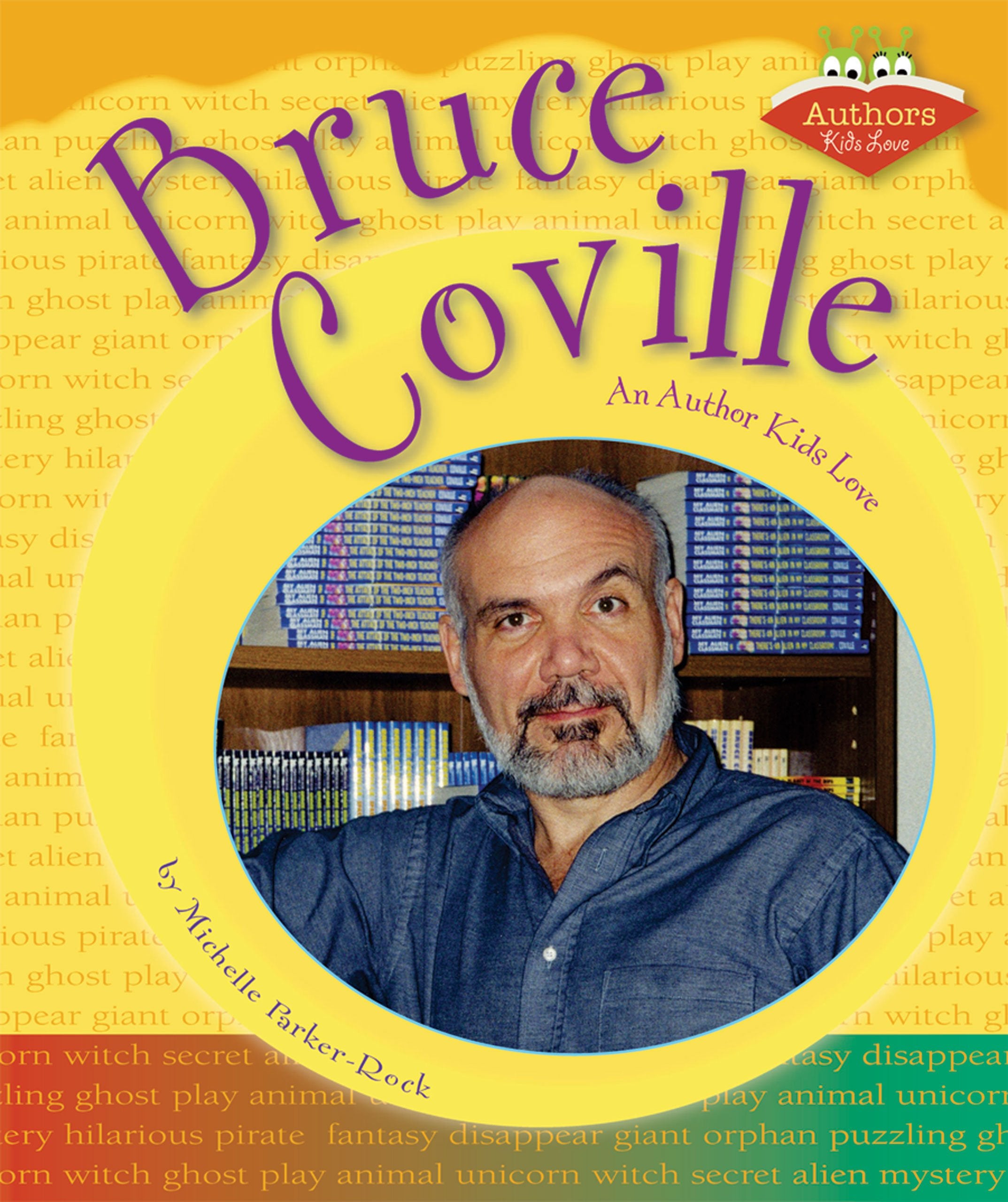Bruce Coville: An Author Kids Love (Authors Kids Love),Used