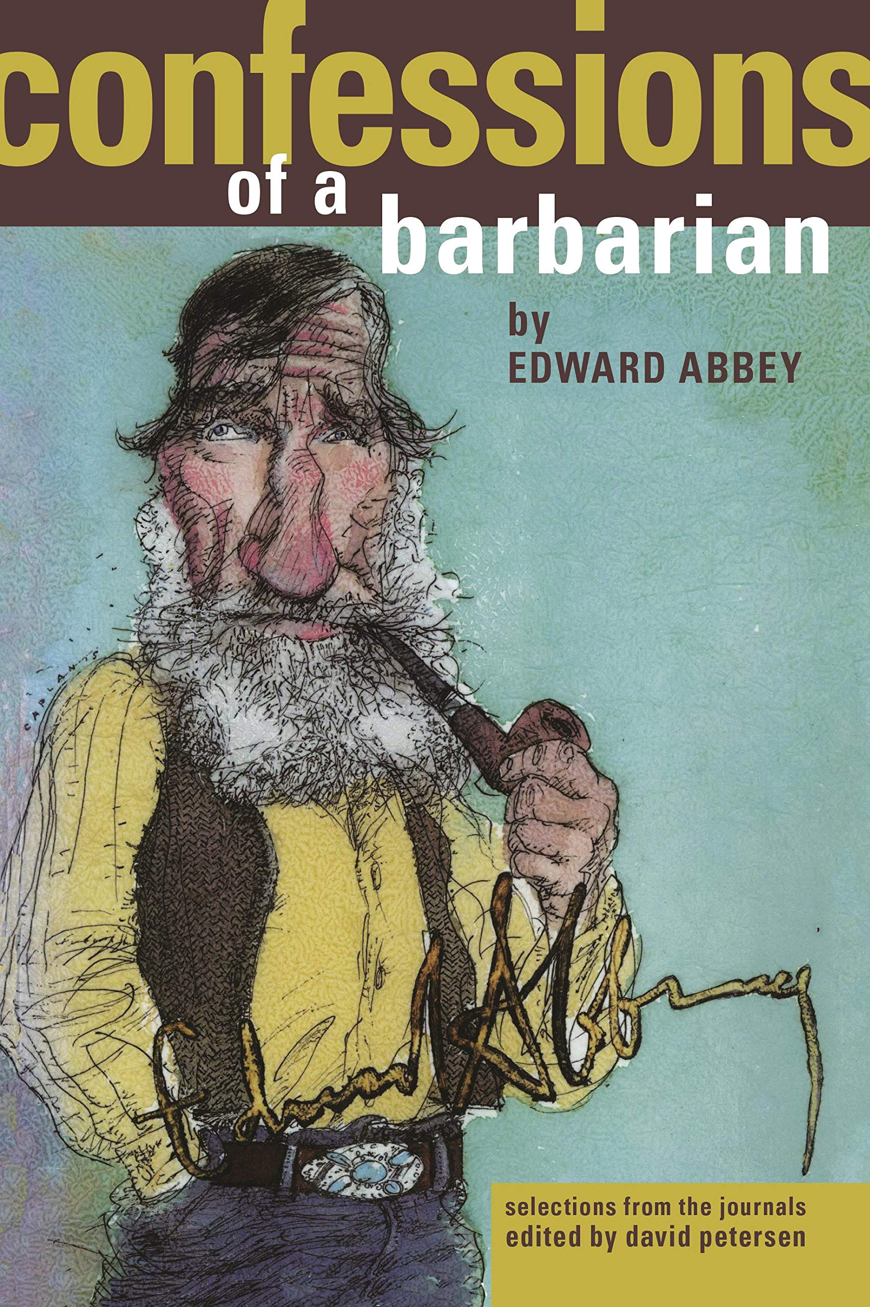 Confessions of a Barbarian: Selections from the Journals of Edward Abbey,Used