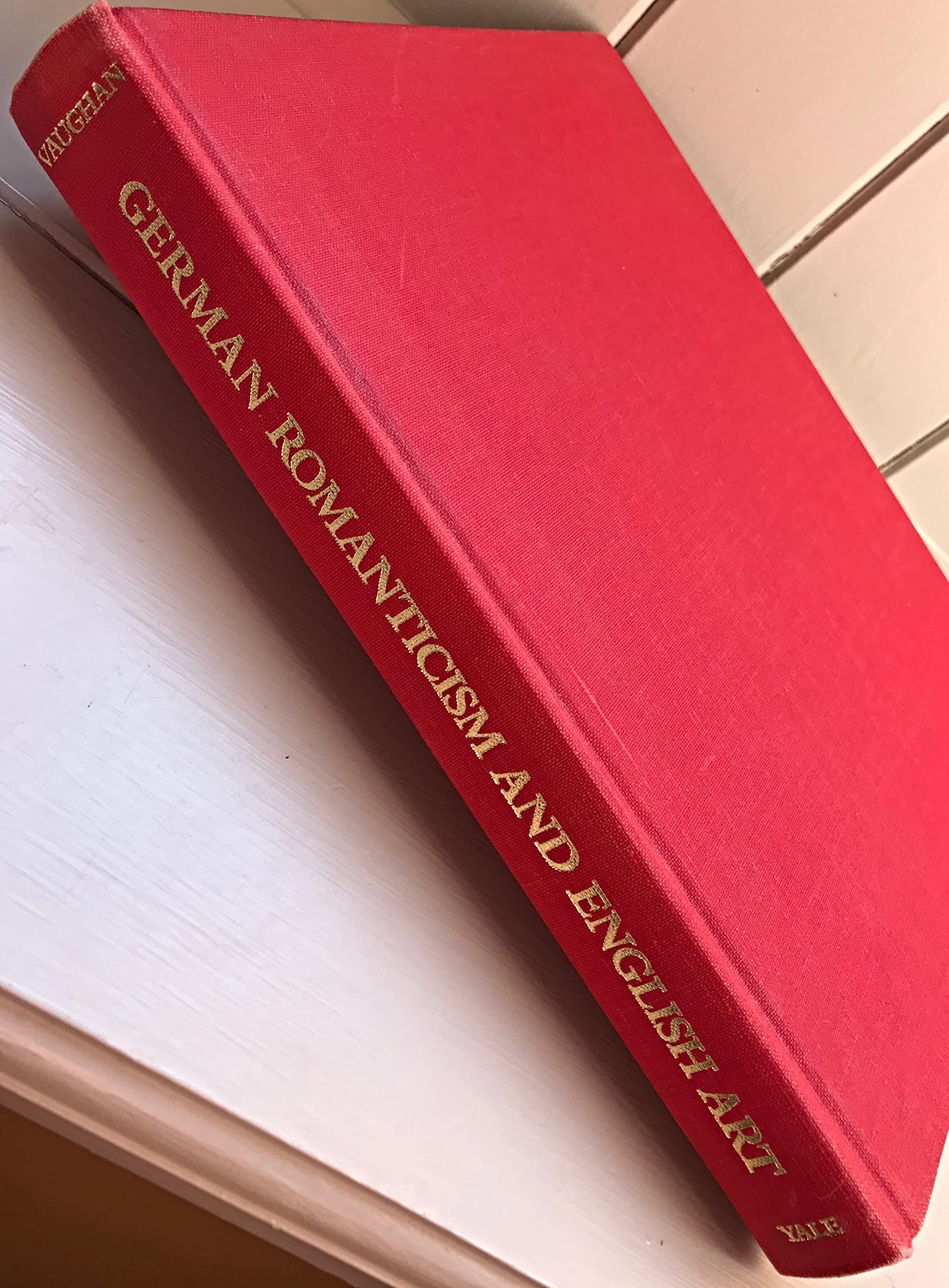 German Romanticism And English Art (Paul Mellon Centre For Studies In Britis)-used