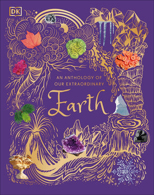 An Anthology Of Our Extraordinary Earth (Dk Children'S Anthologies),Used